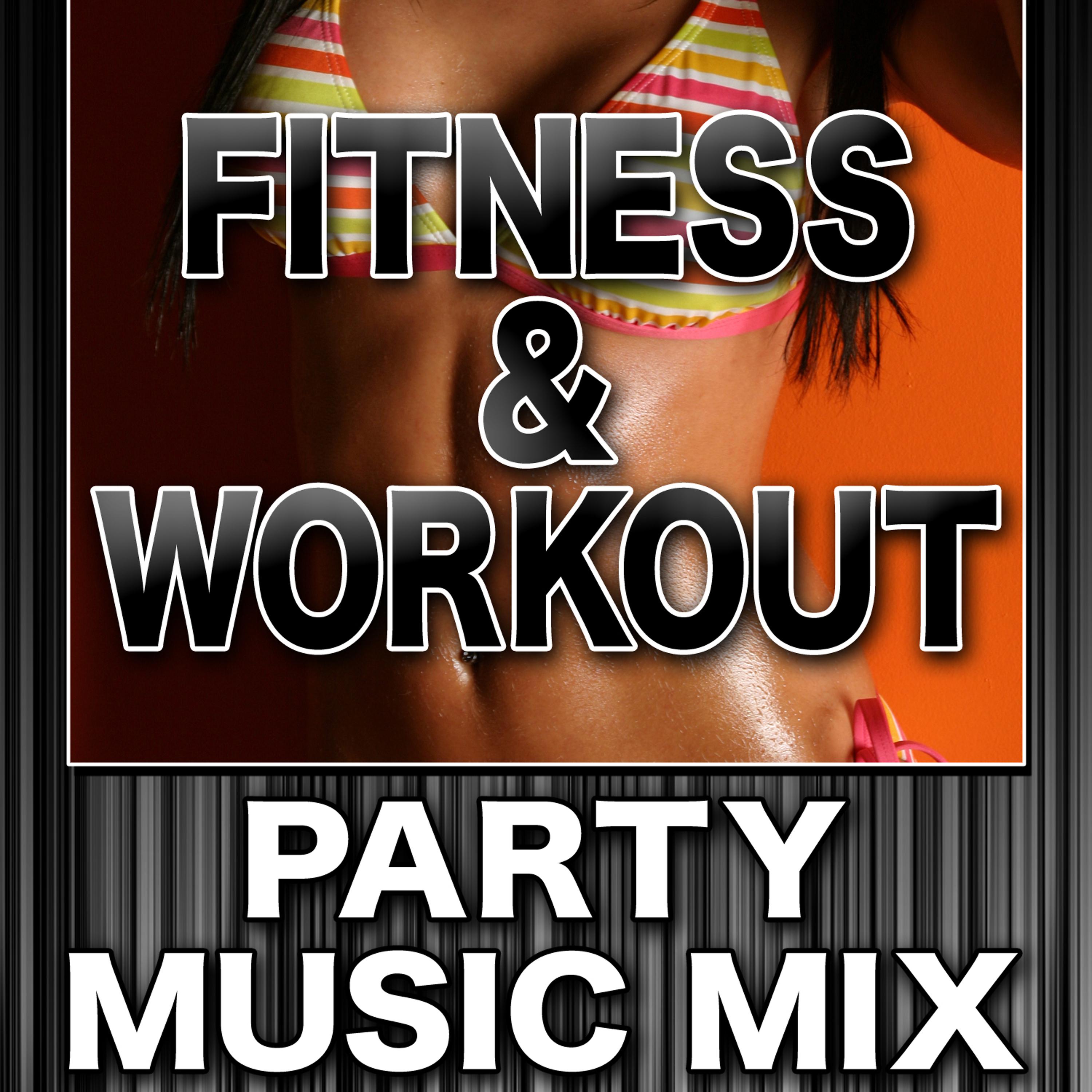 Постер альбома Fitness & Workout: Party Music Mix