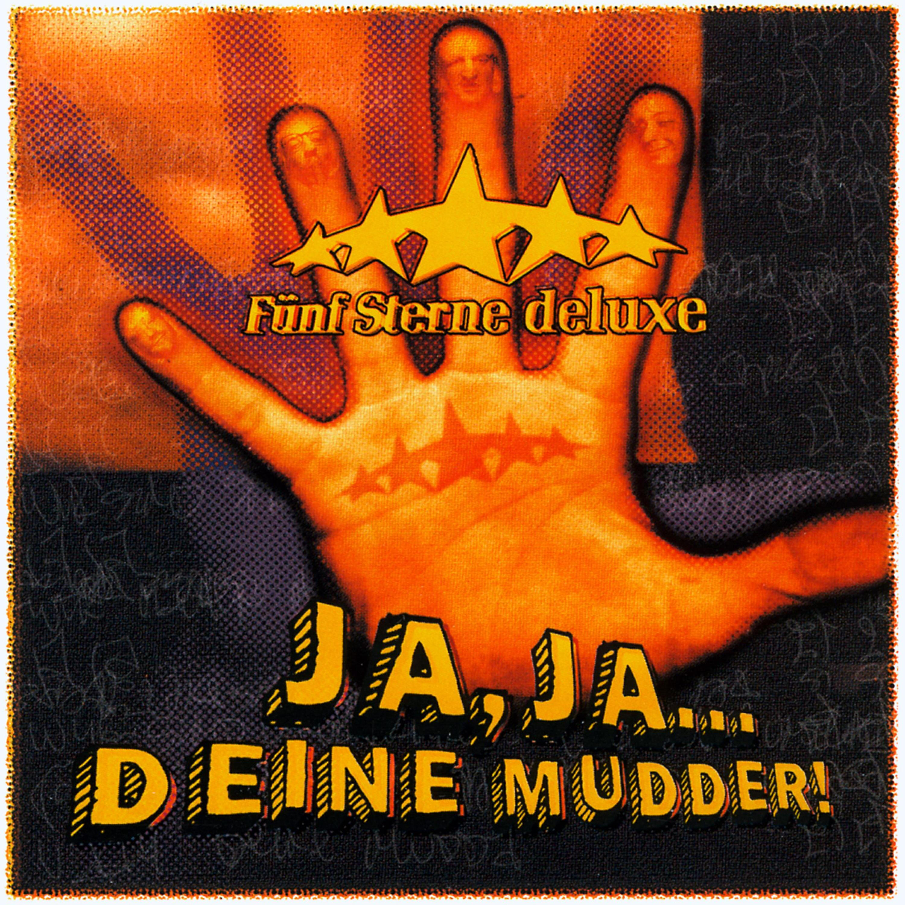Fünf Sterne deluxe - Ja, ja... Deine Mudder