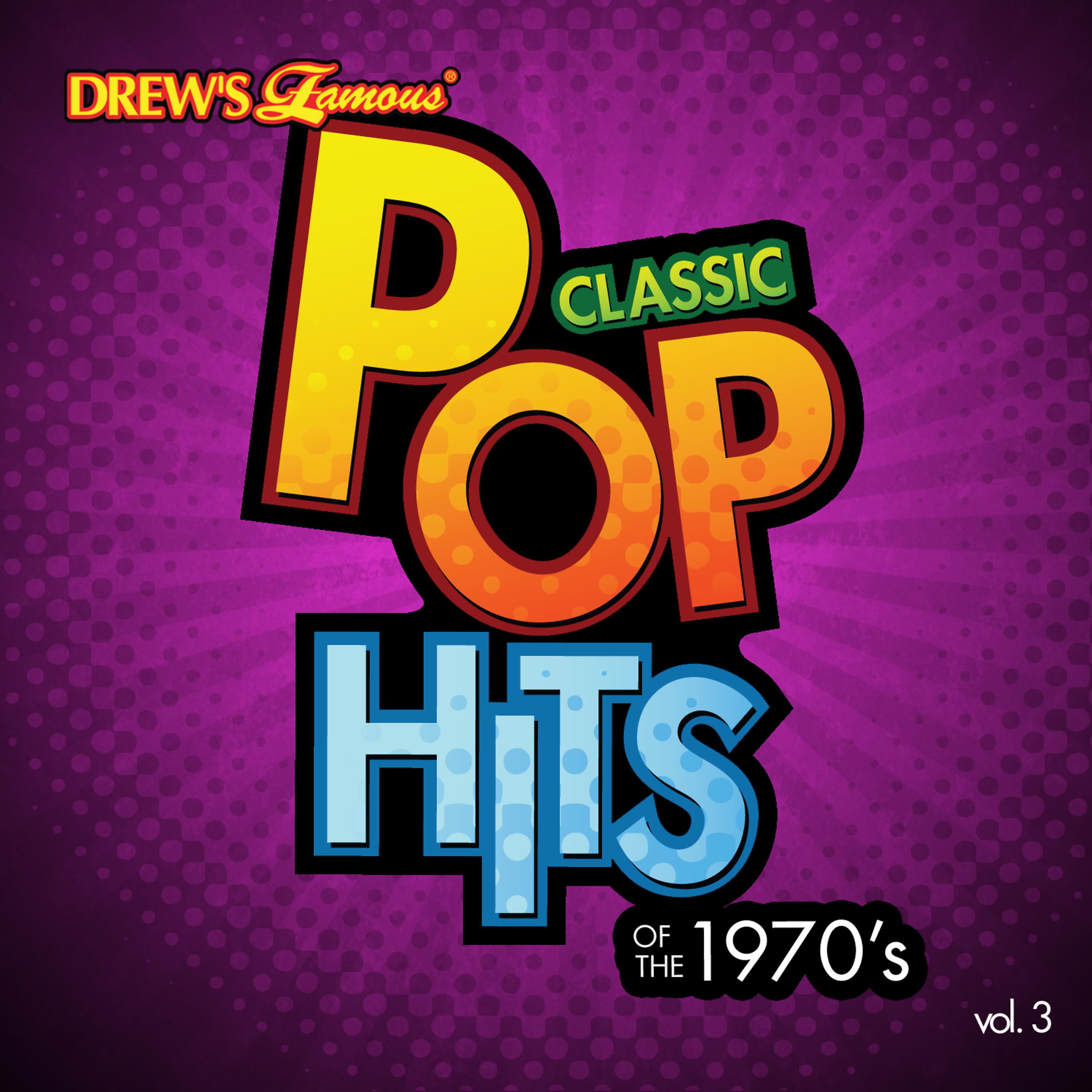 Постер альбома Classic Pop Hits: The 1970's, Vol. 3