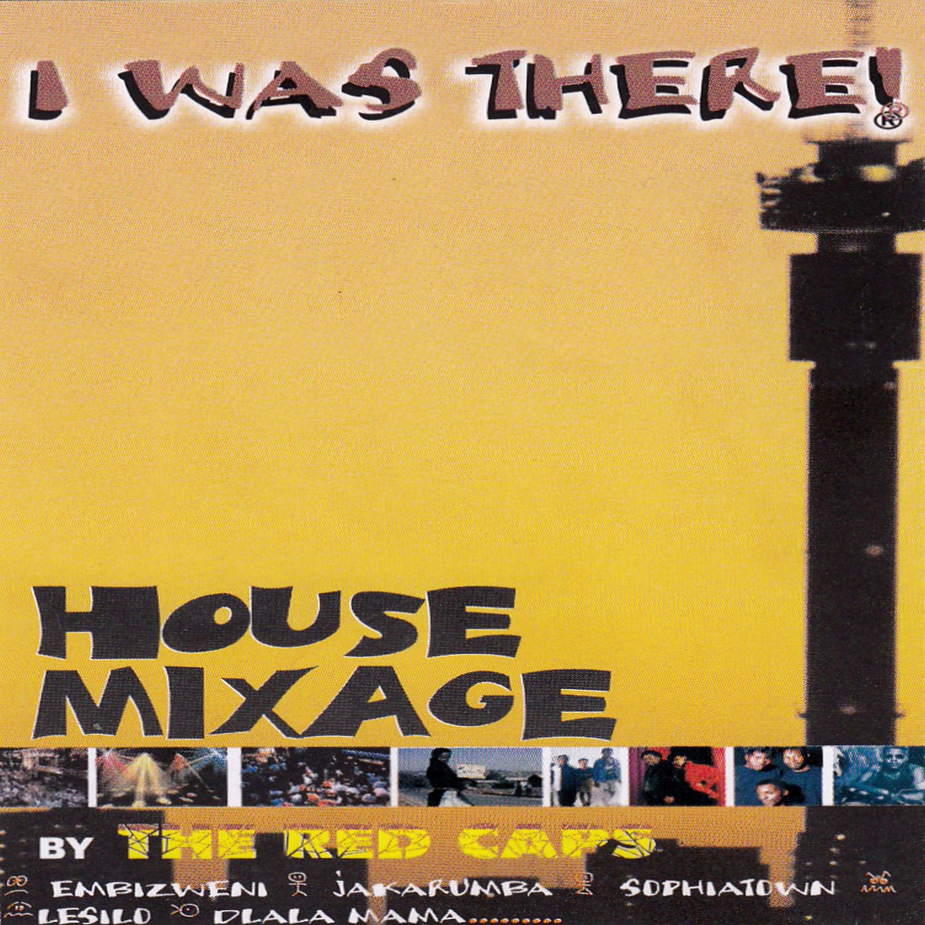 Постер альбома I Was There (House Mixage)