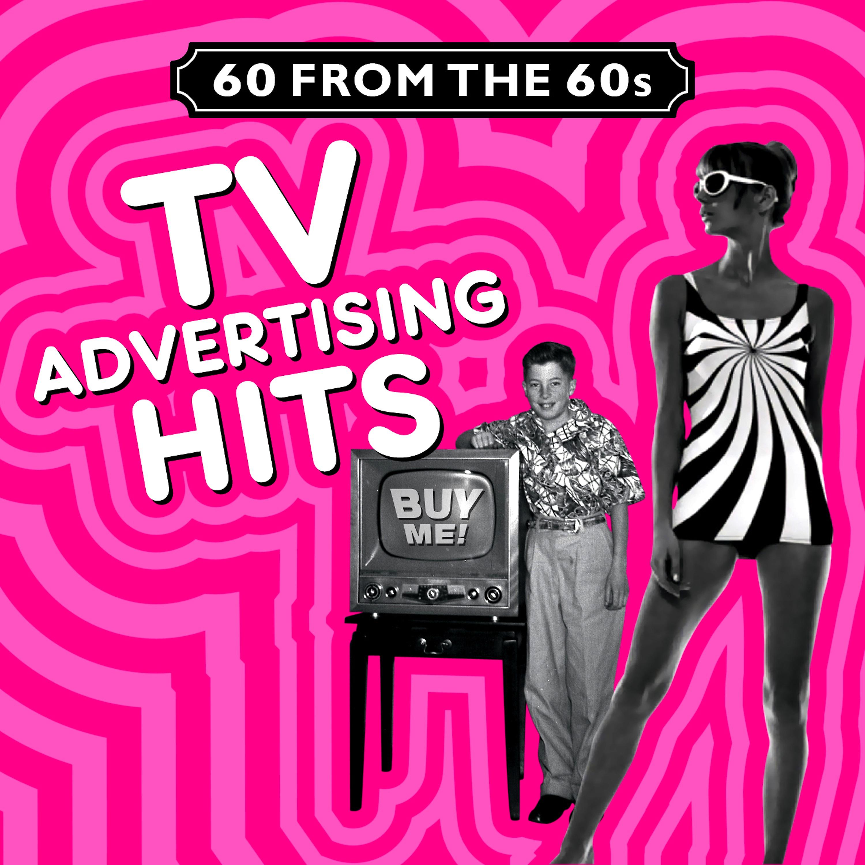 Постер альбома TV Advertising Hits (60 from the 60s)