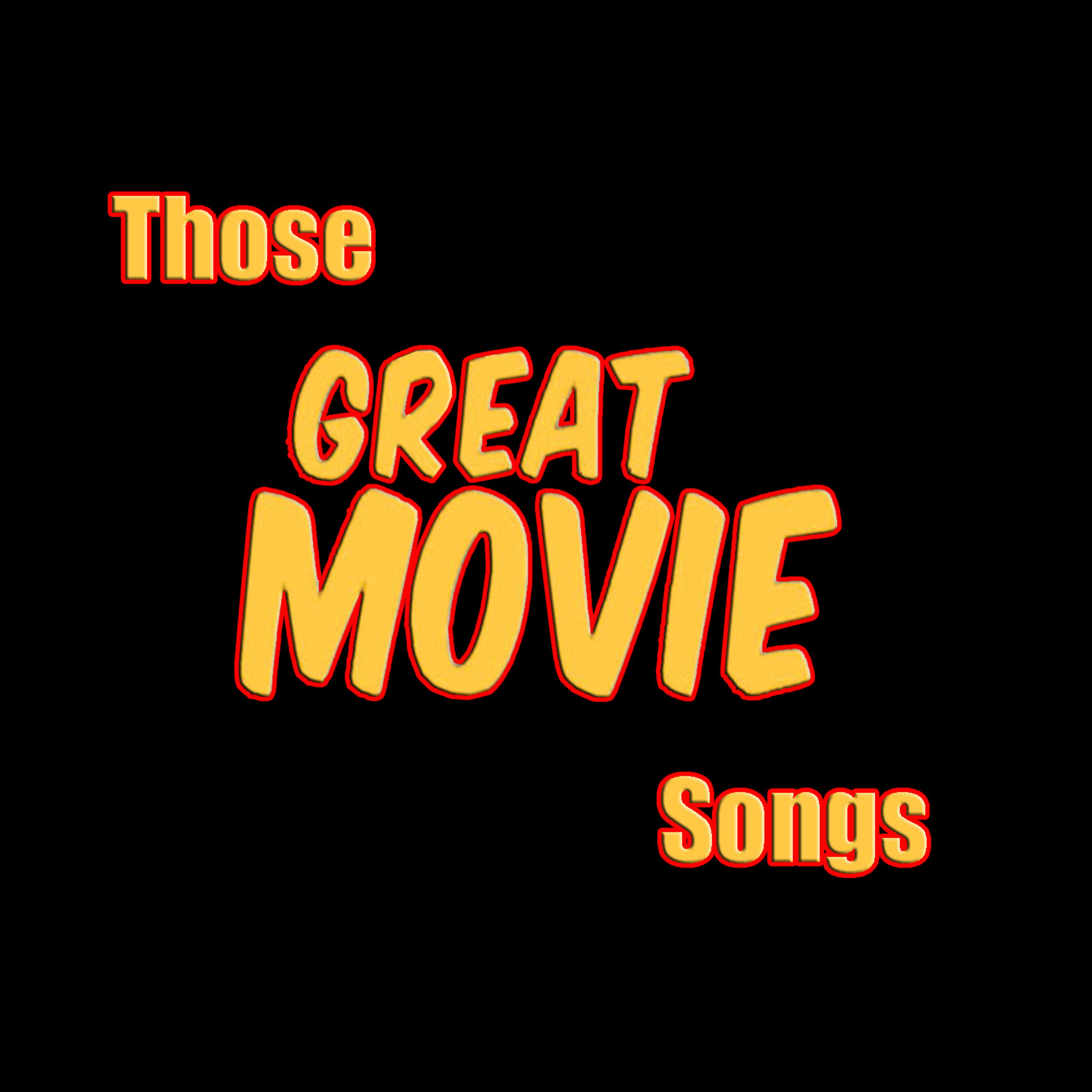 Постер альбома Those Great Movie Songs