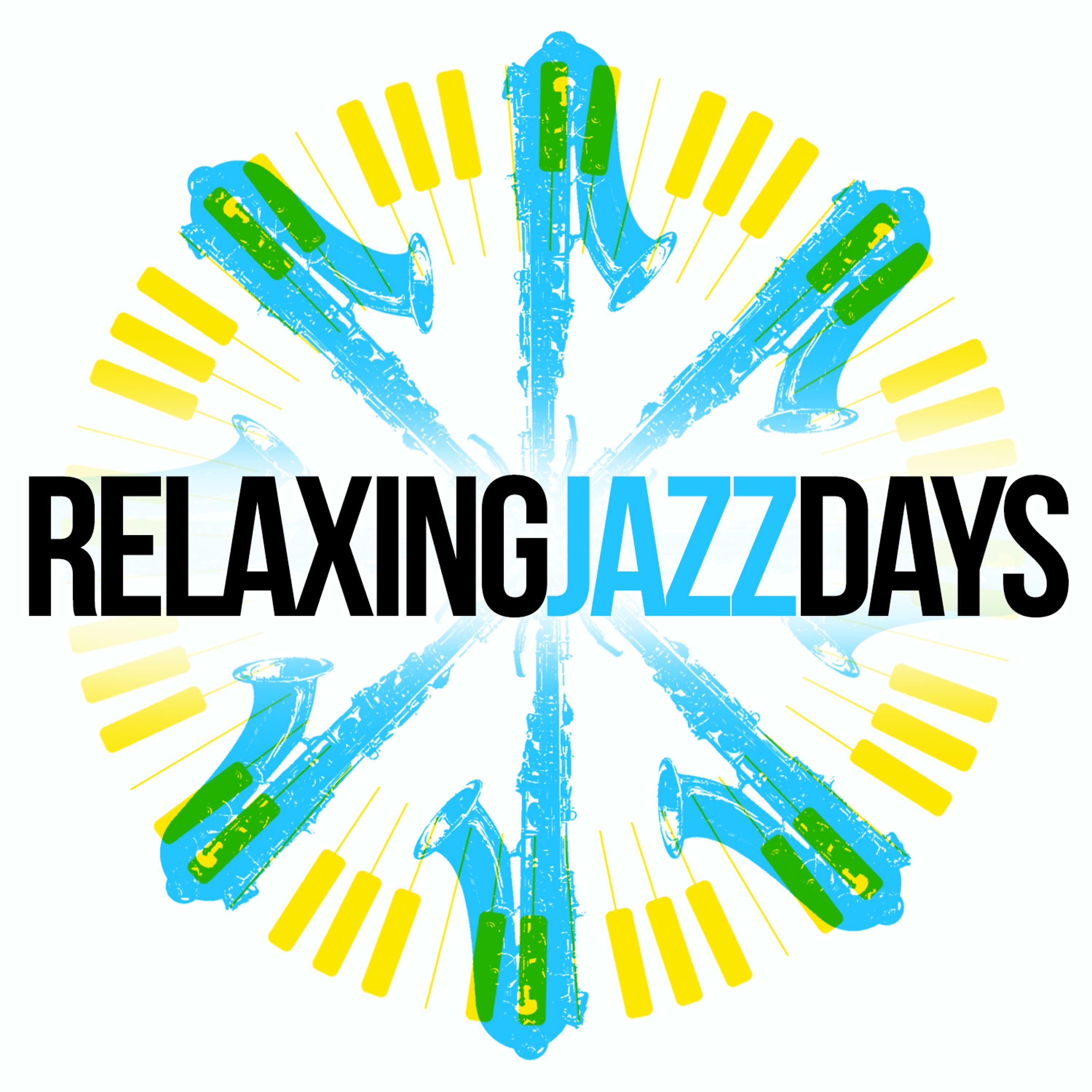 Постер альбома Relaxing Jazz Days
