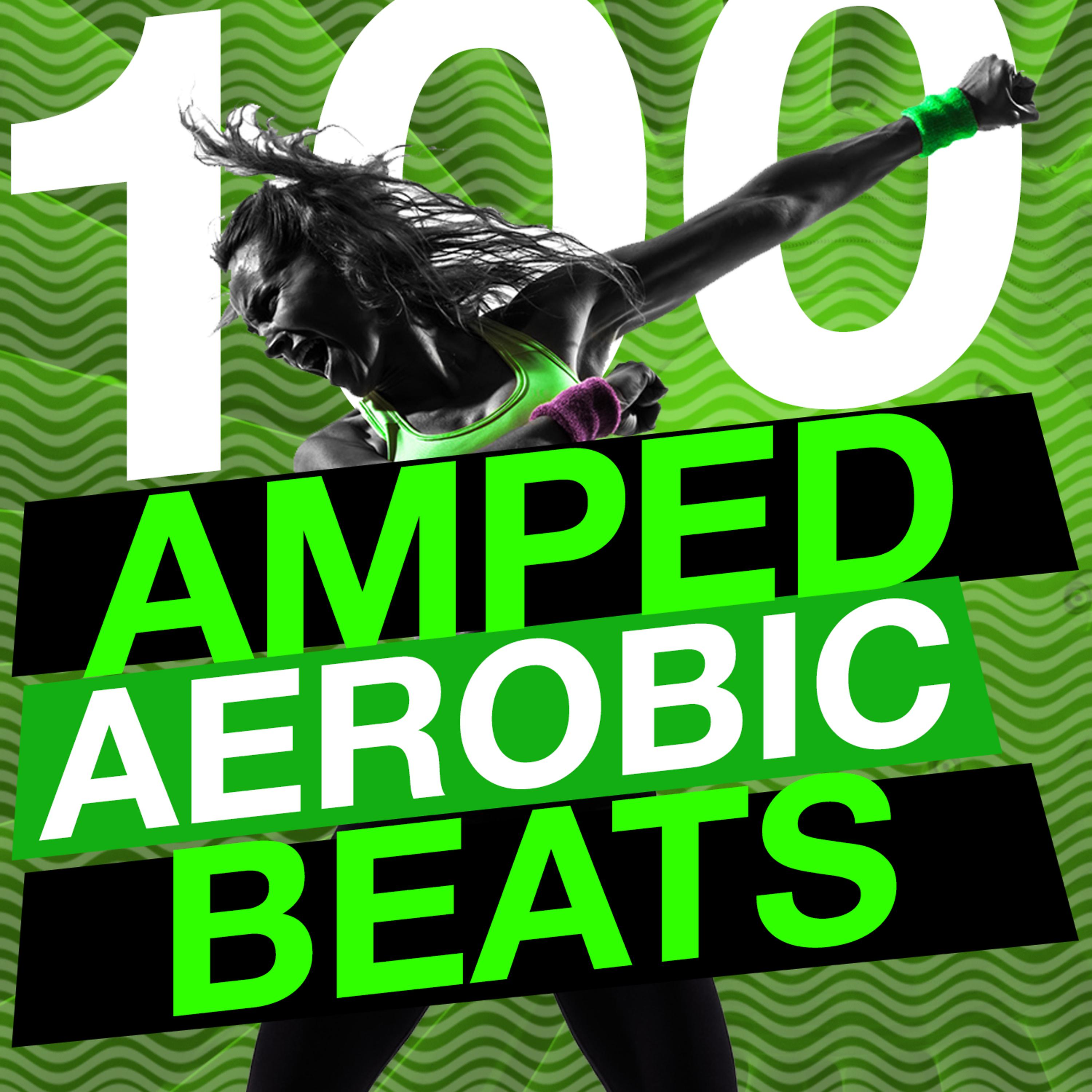 Постер альбома 100 Amped Aerobic Beats