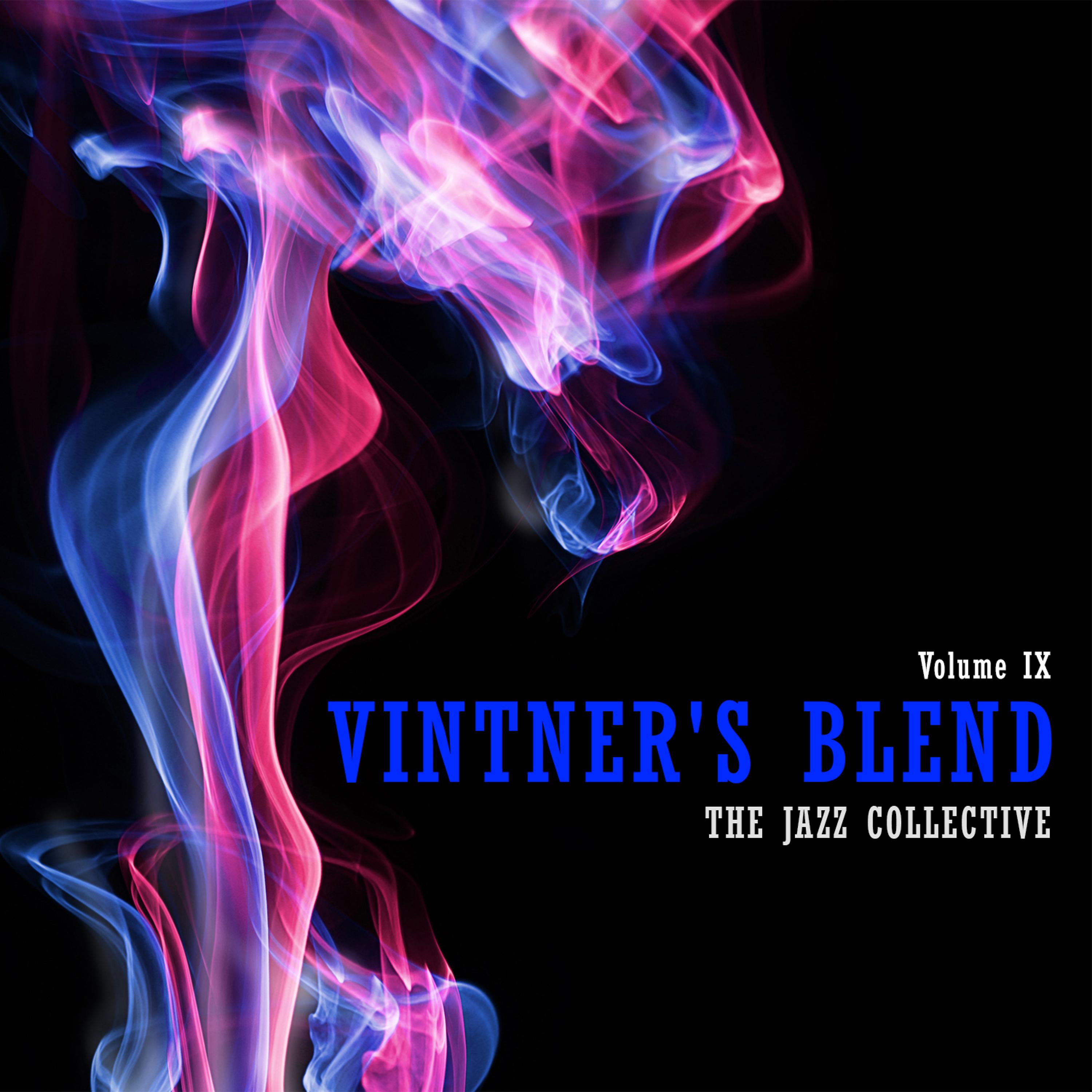 Постер альбома Vintner's Blend: The Jazz Collective, Vol. 9