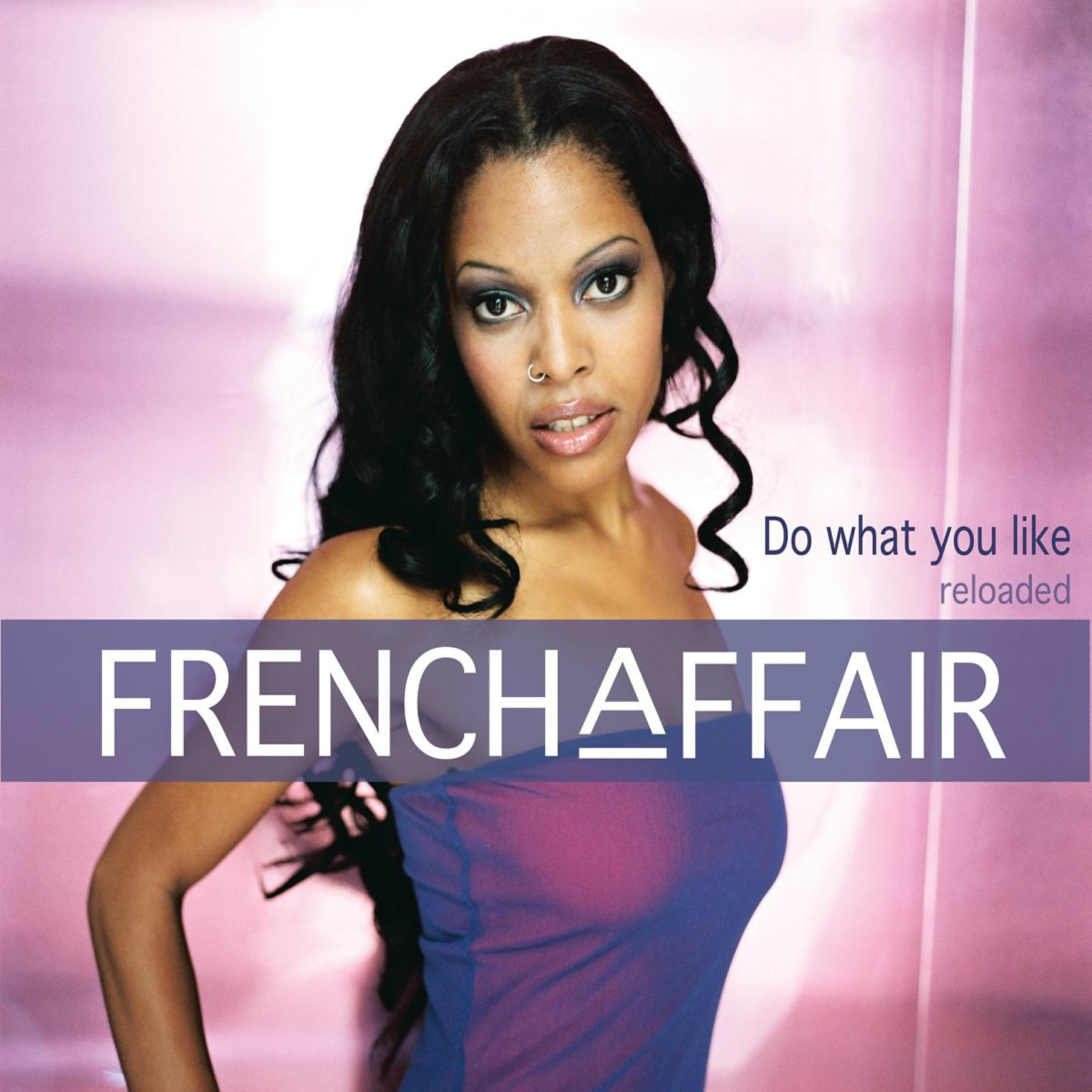 French Affair - Do What You Like (Xtended Version)