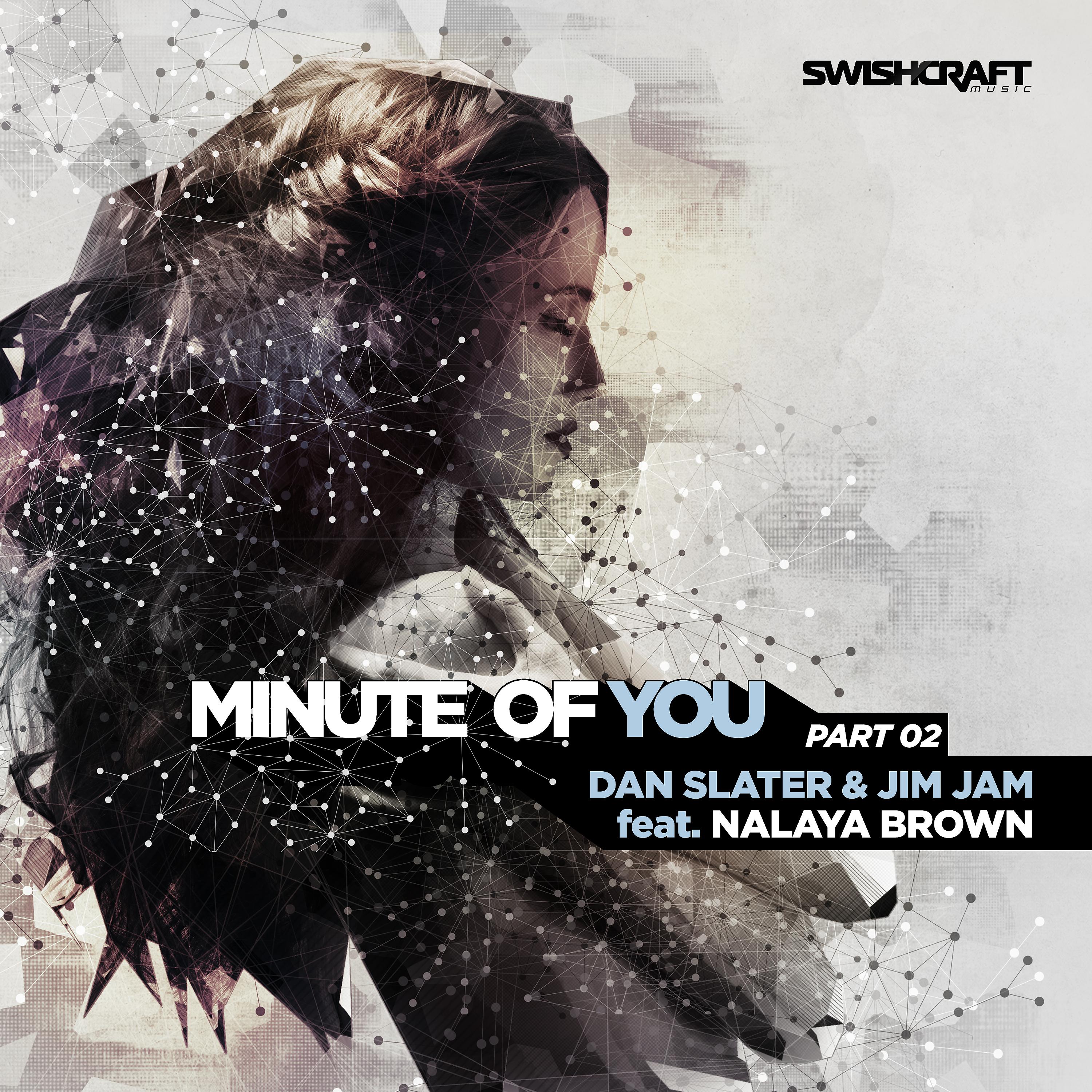 Постер альбома Minute of You (Ft. Nalaya Brown) [Part Two]