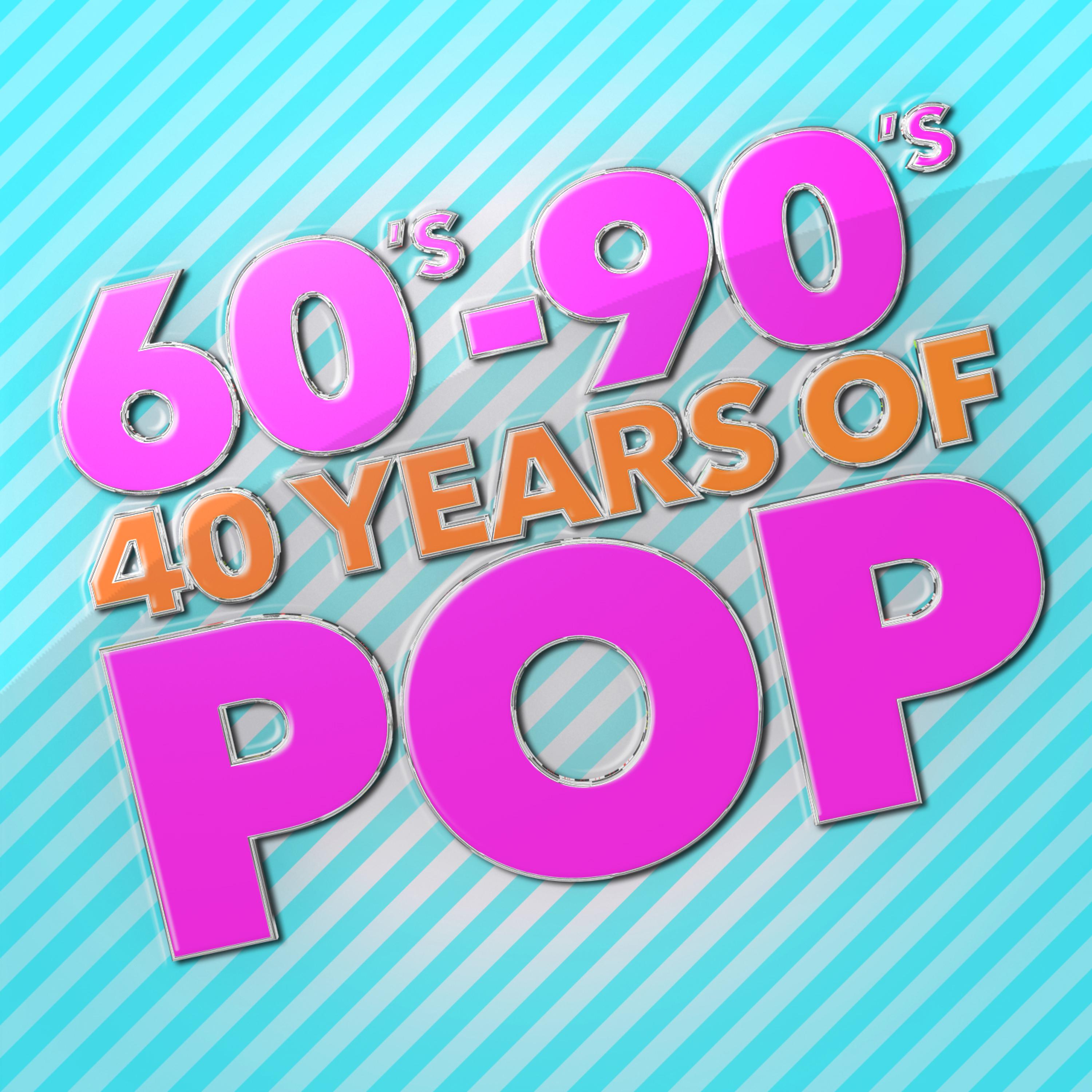Постер альбома 60's - 90's: 40 Years of Pop