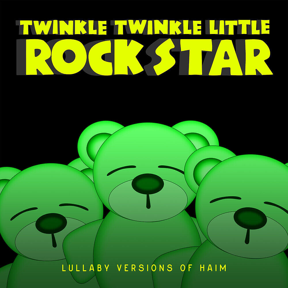 Twinkle Twinkle Little Rock Star - Little of Your Love