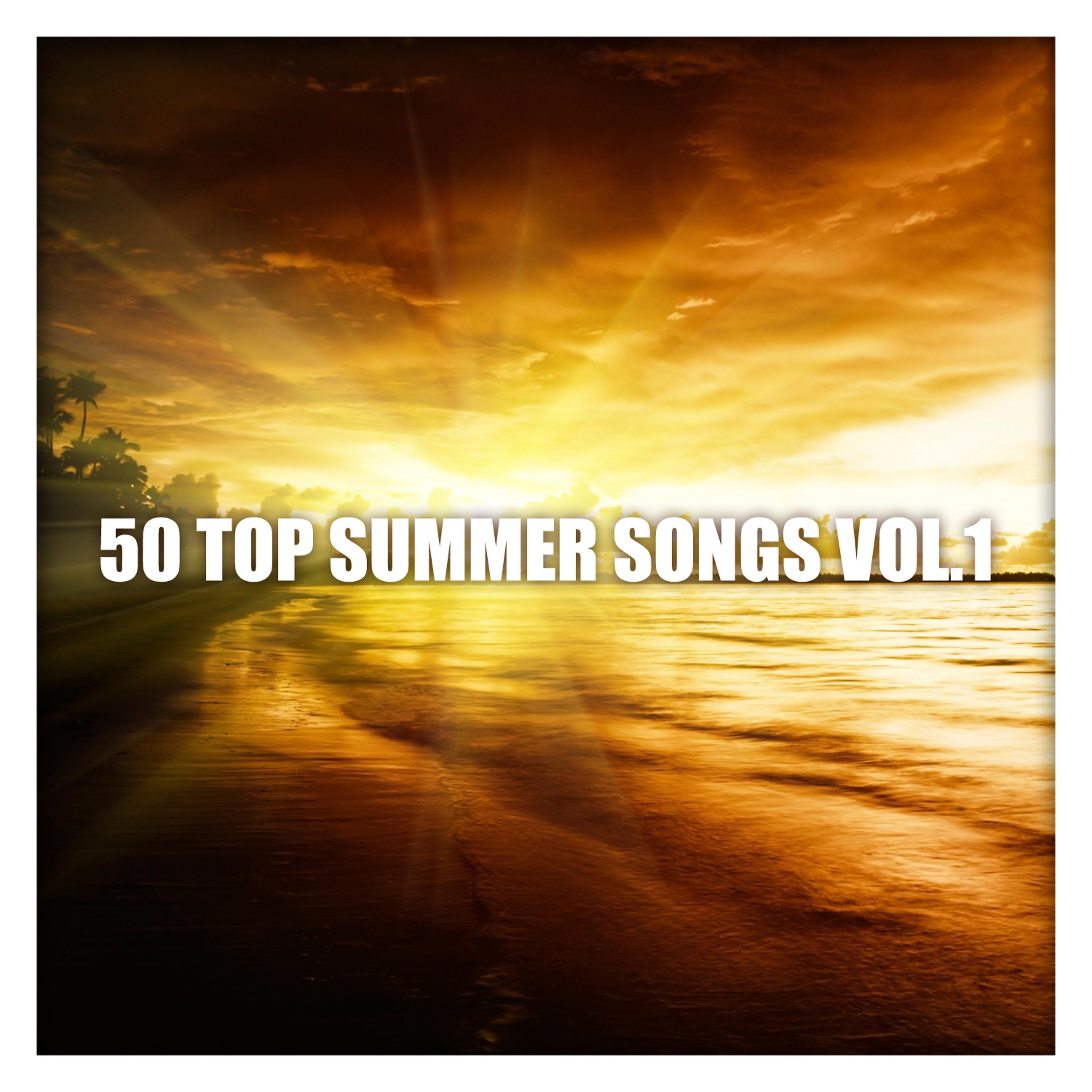 Постер альбома 50 Top Summer Songs Vol. 1