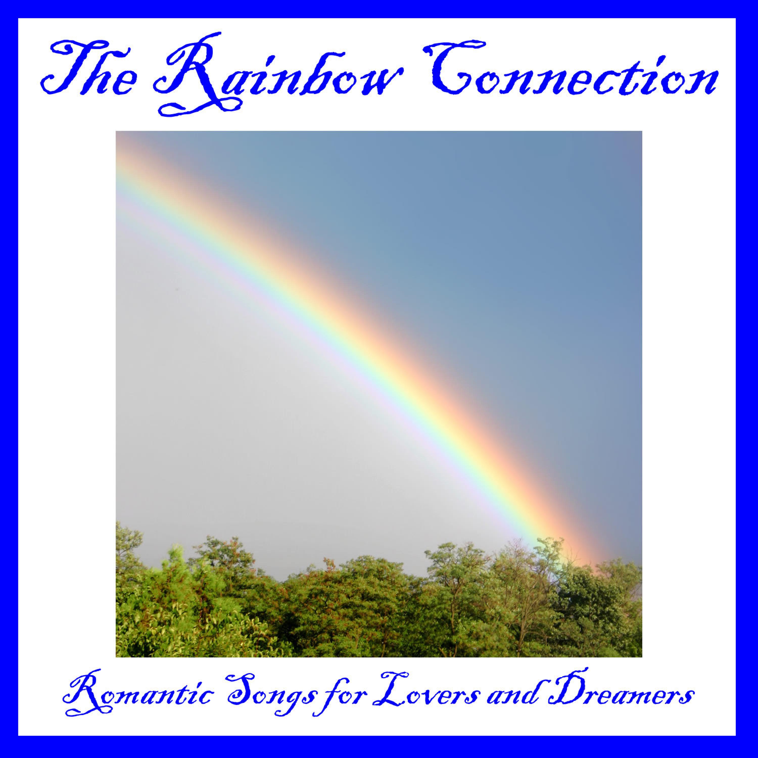 Постер альбома The Rainbow Connection: Romantic Songs for Lovers and Dreamers