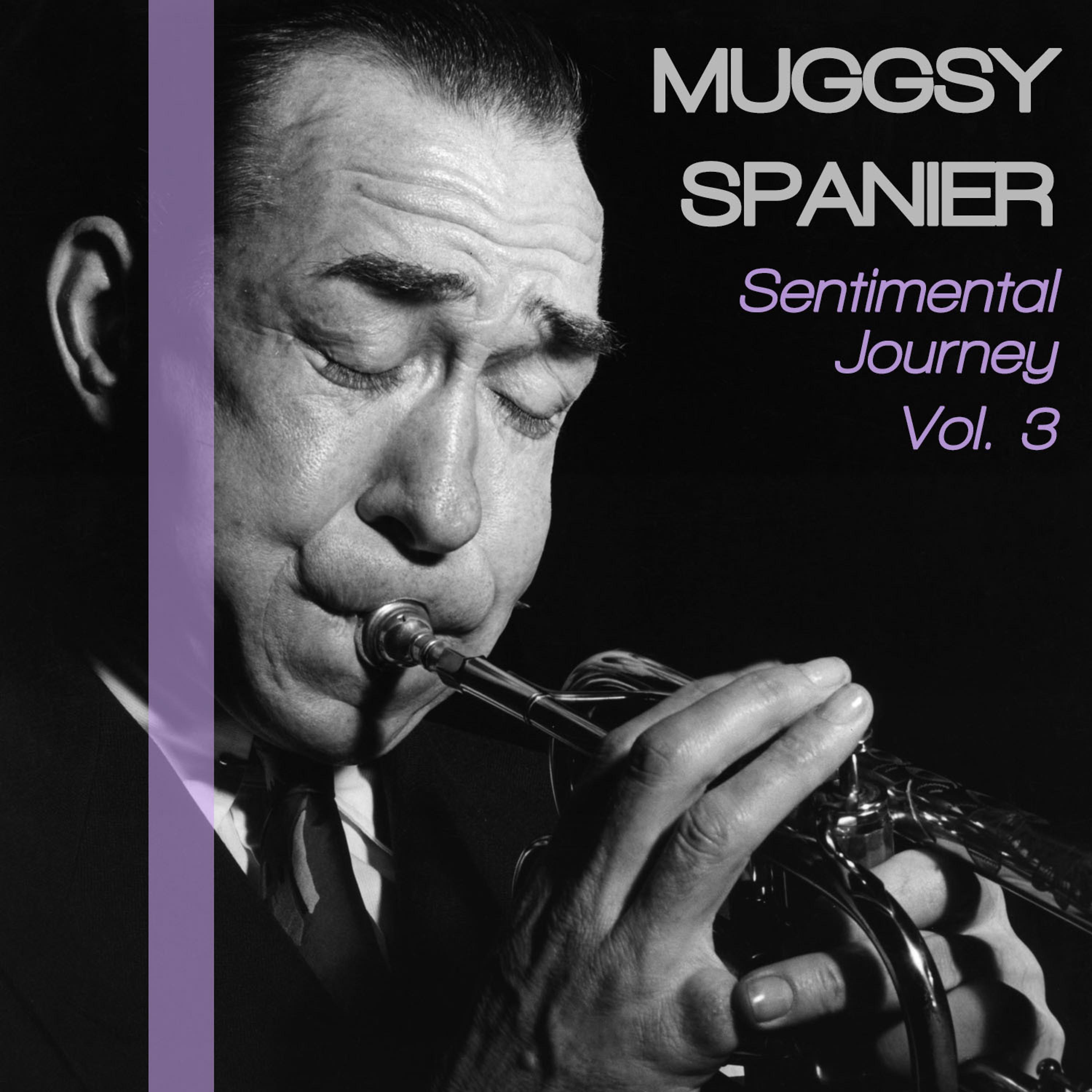 Постер альбома Mugsy Spanier Sentimental Journey, Vol. 3