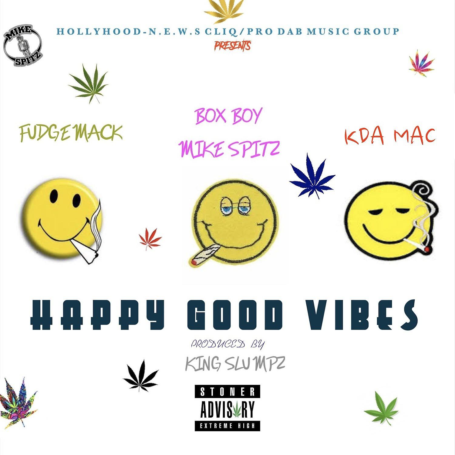 Постер альбома Happy Good Vibes (feat. Kda Mac & Fudgemack)