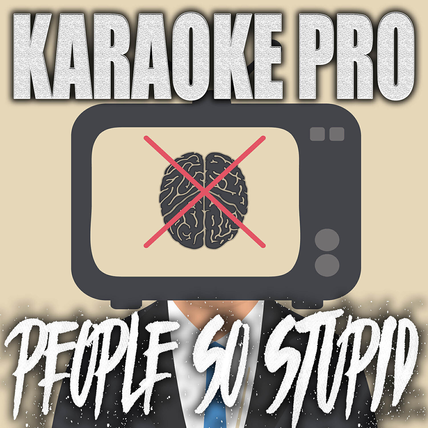 Karaoke Pro - People So Stupid (Originally Performed by Tom MacDonald) (Instrumental)