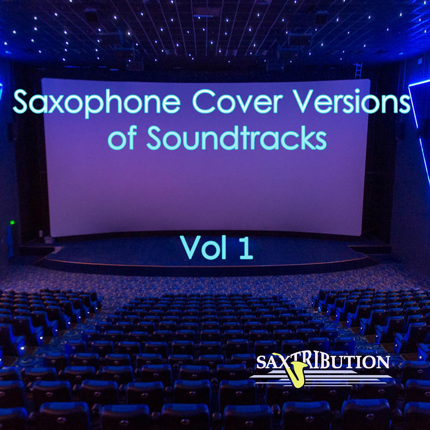 Постер альбома Saxophone Cover Versions  of Soundtracks, Vol. 1