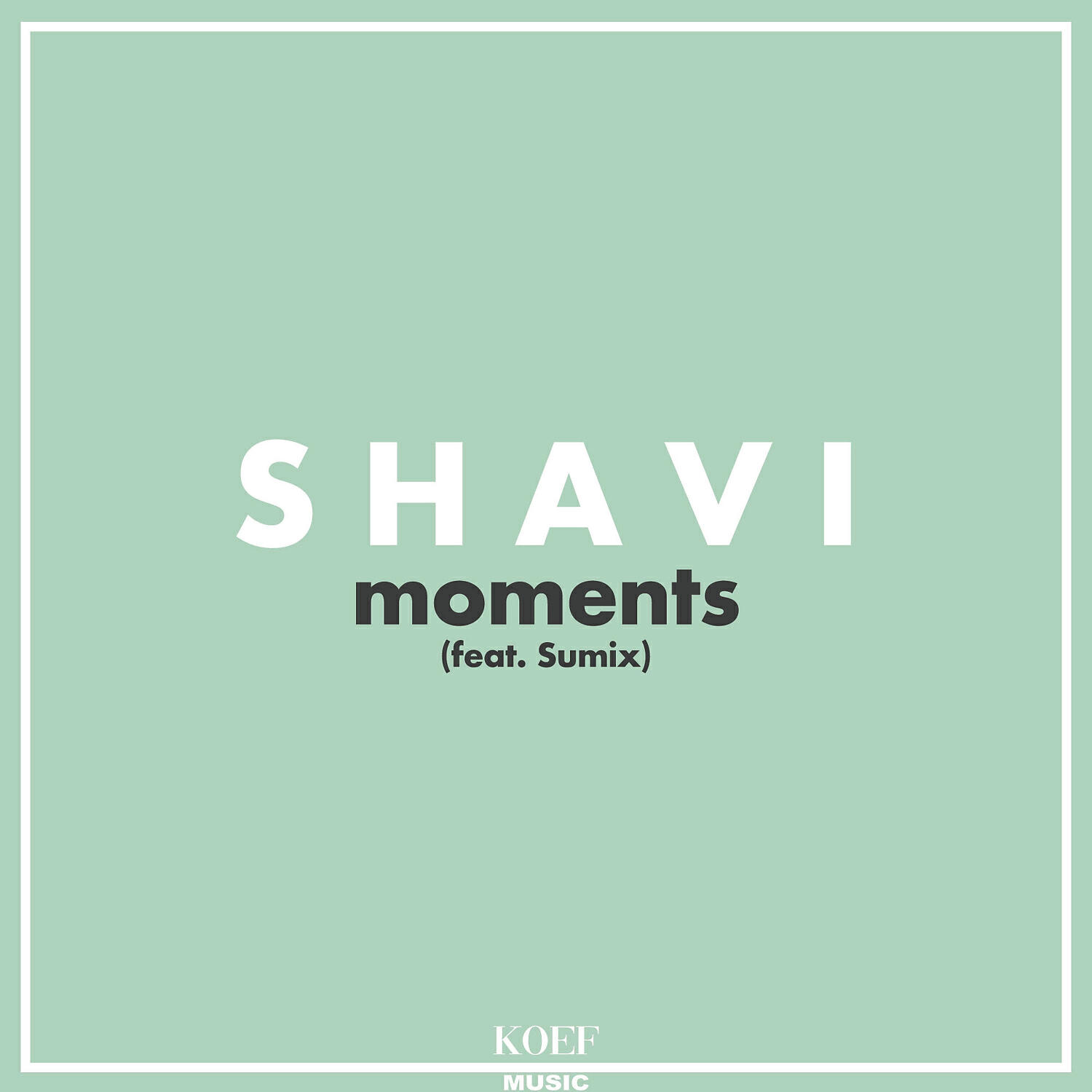 SHAVI - Moments (feat. Sumix)