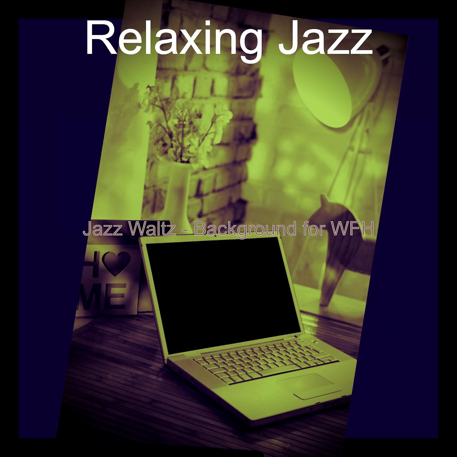 Постер альбома Jazz Waltz - Background for WFH