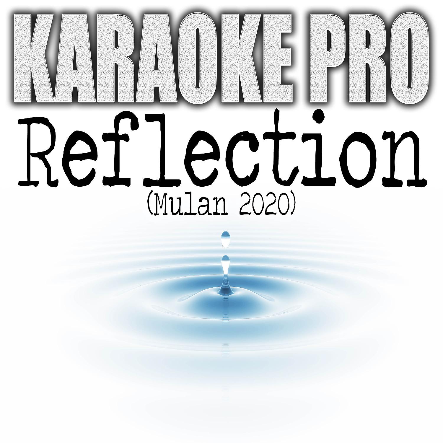 Постер альбома Reflection (Mulan 2020) (Originally Performed by Christina Aguilera) (Karaoke)