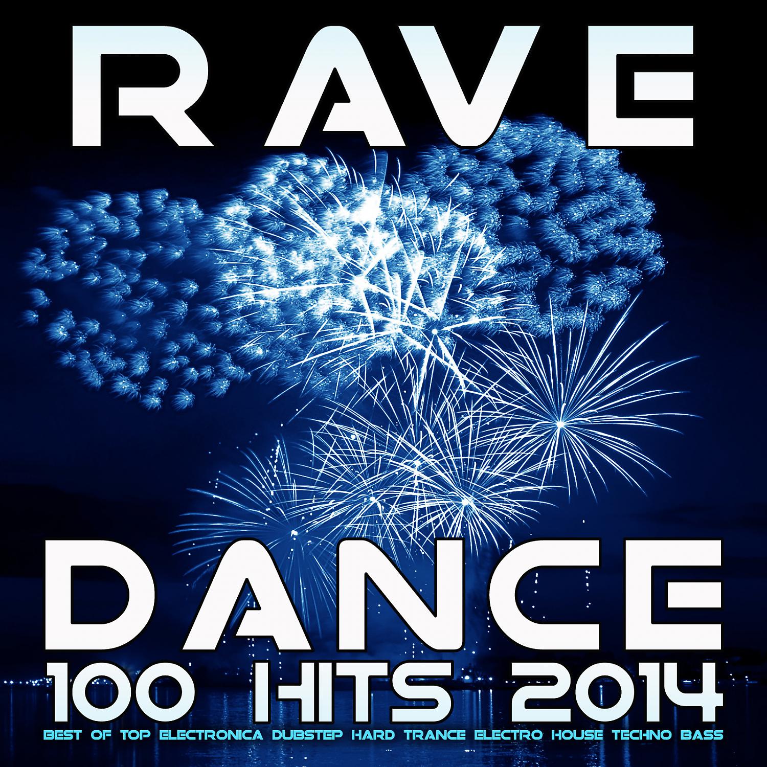 Постер альбома Rave Dance 100 Hits 2014 - Best of Top Electronica Dubstep Hard Trance Electro House Techno Bass DJ Mix