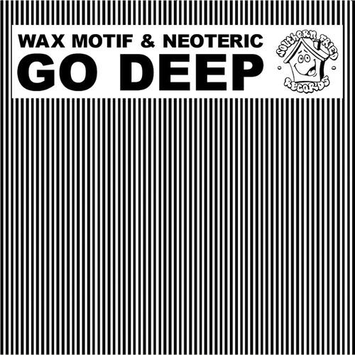 Wax Motif - Go Deep (Original Mix)