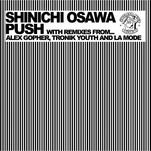 Shinichi Osawa - Push (Tronik Youth Remix)