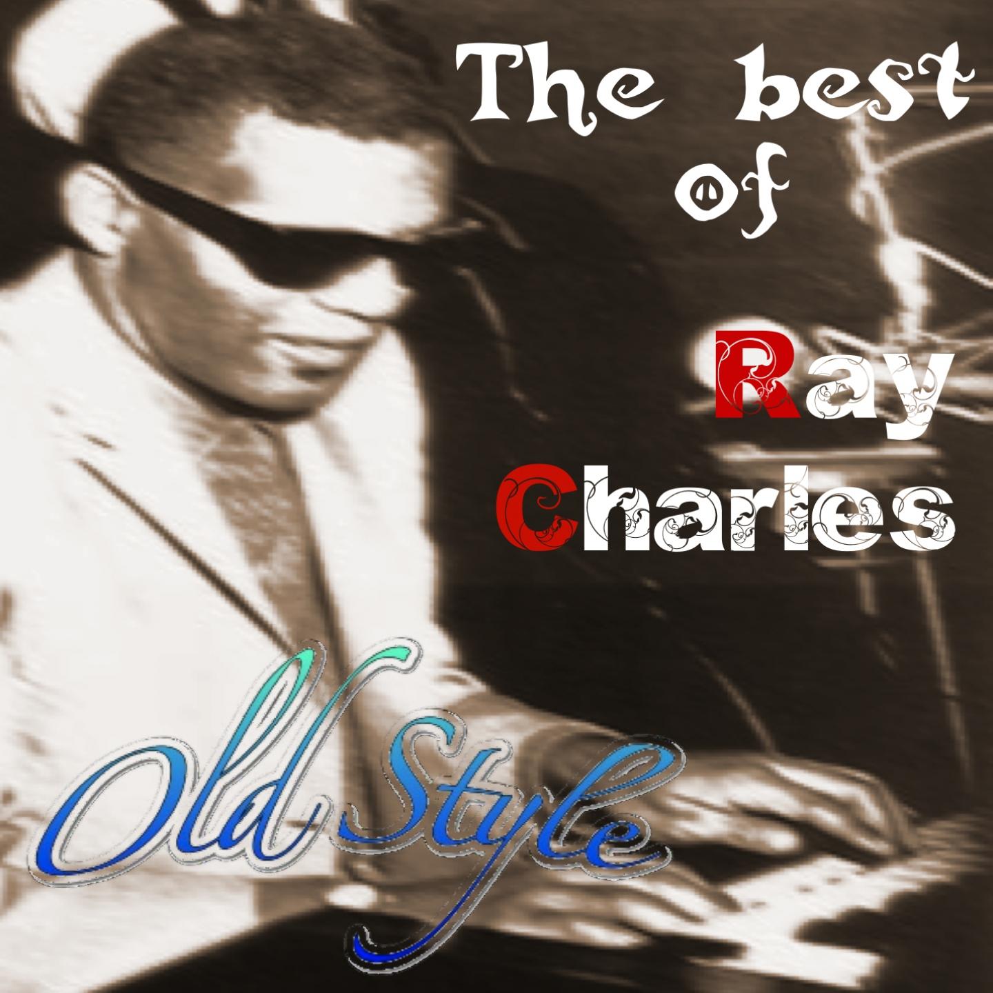 Постер альбома Ray Charles: The Best Of (Remastered)