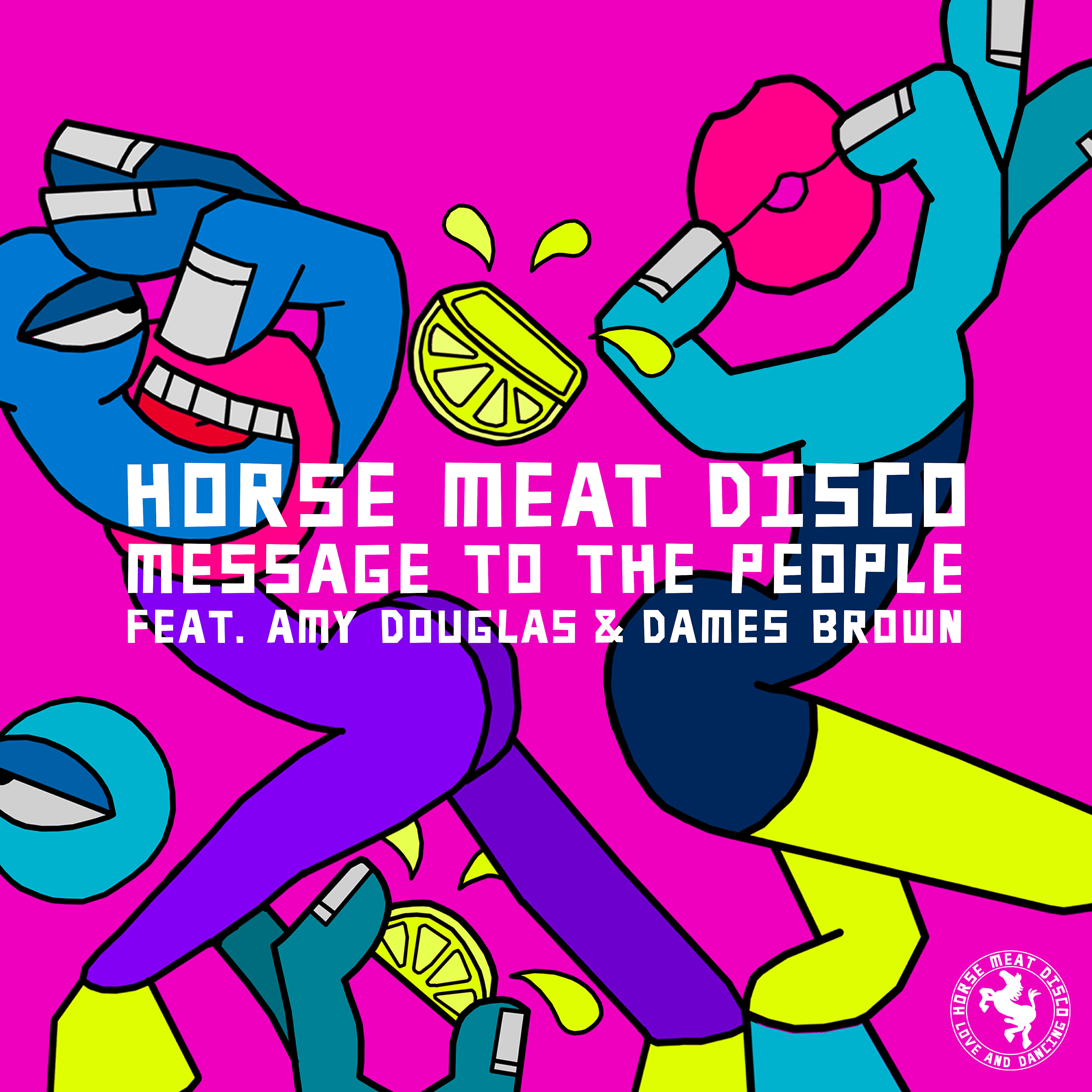 Horse Meat Disco - Message To The People (feat. Amy Douglas & Dames Brown) [7