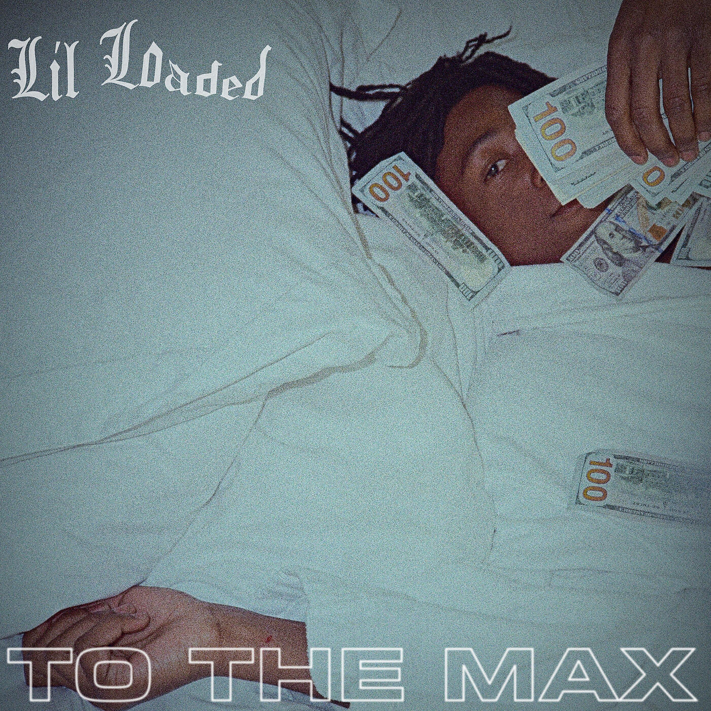 Lil Loaded - To The Max