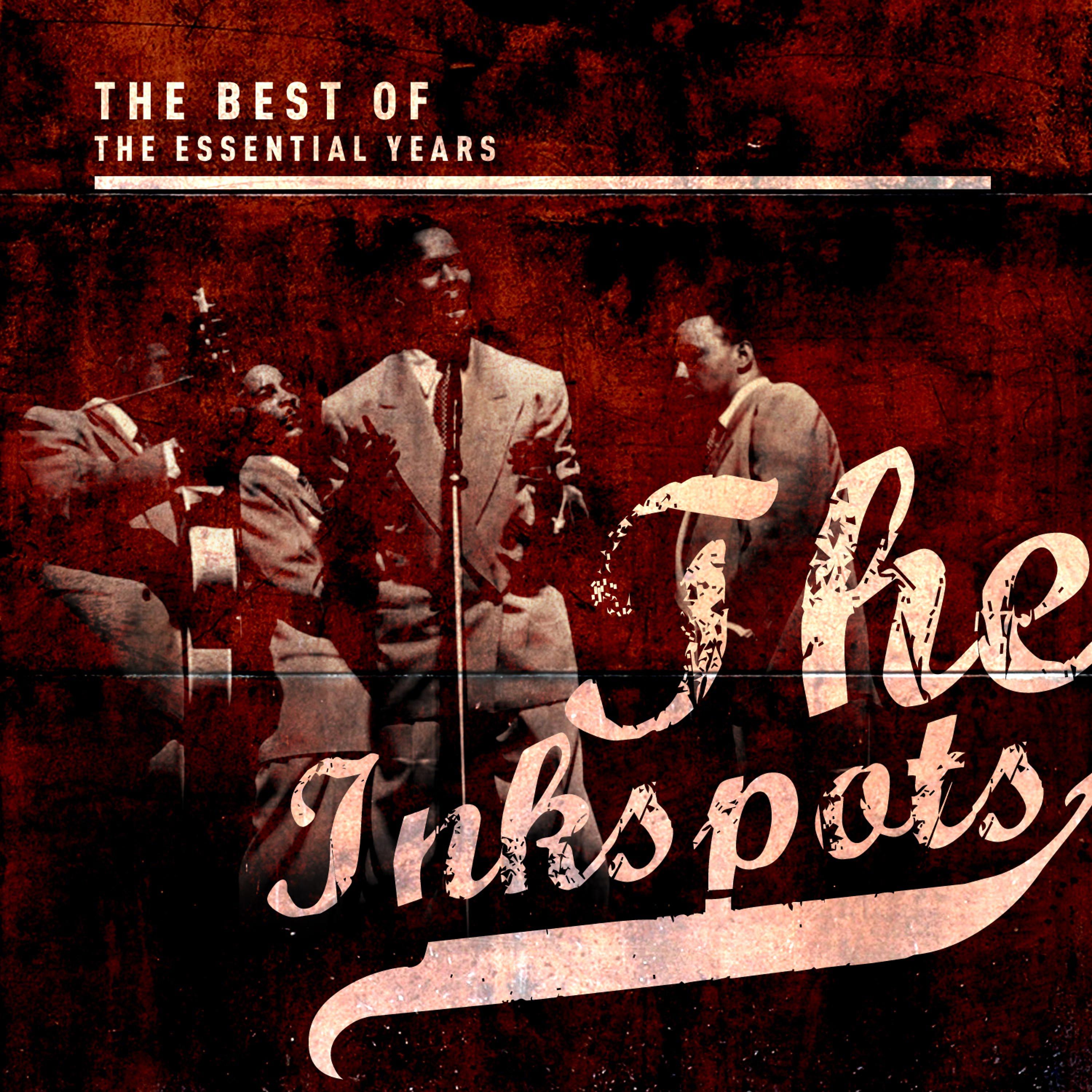 Постер альбома Best of the Essential Years: The Inkspots