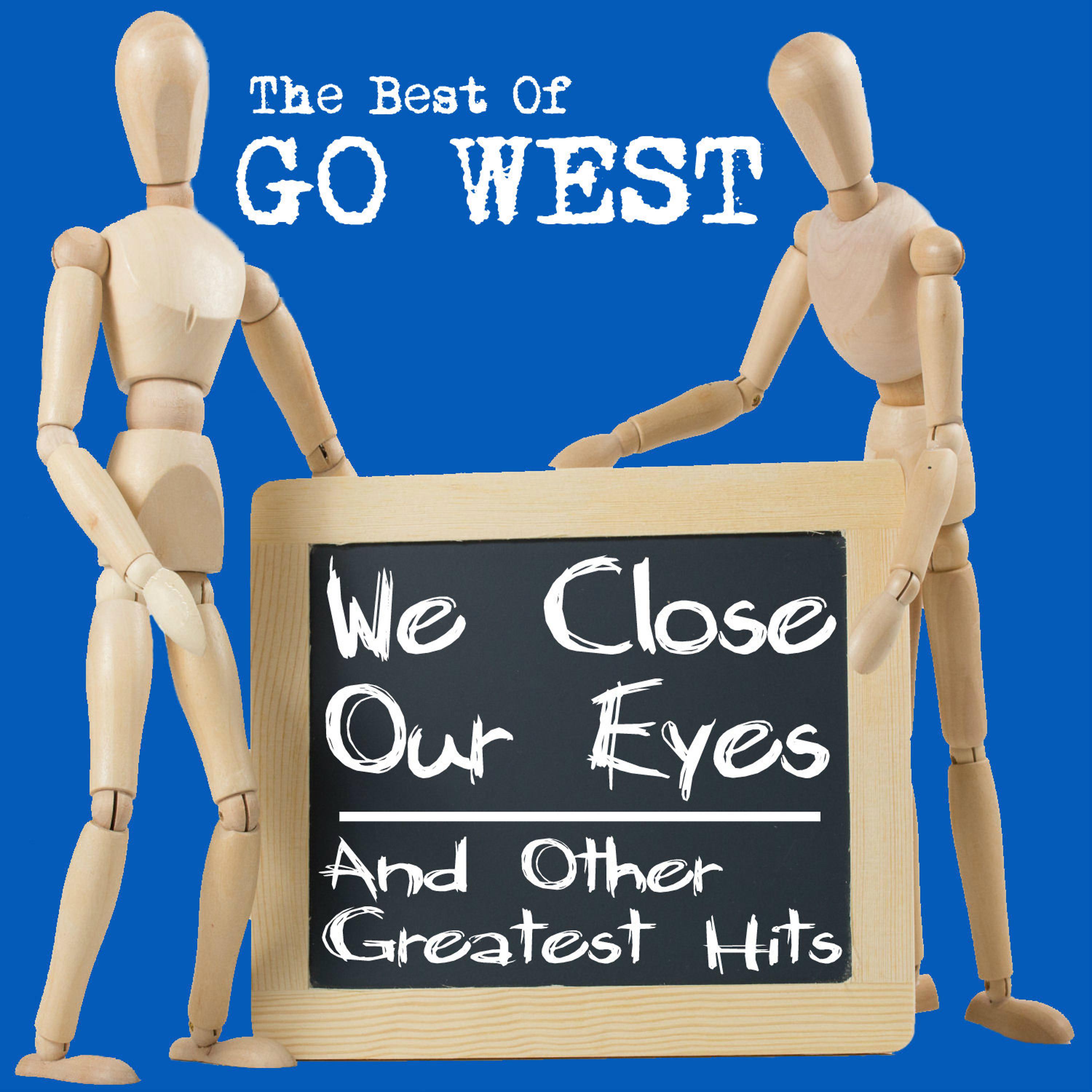 Постер альбома The Best Of - We Close Our Eyes and Other Greatest Hits