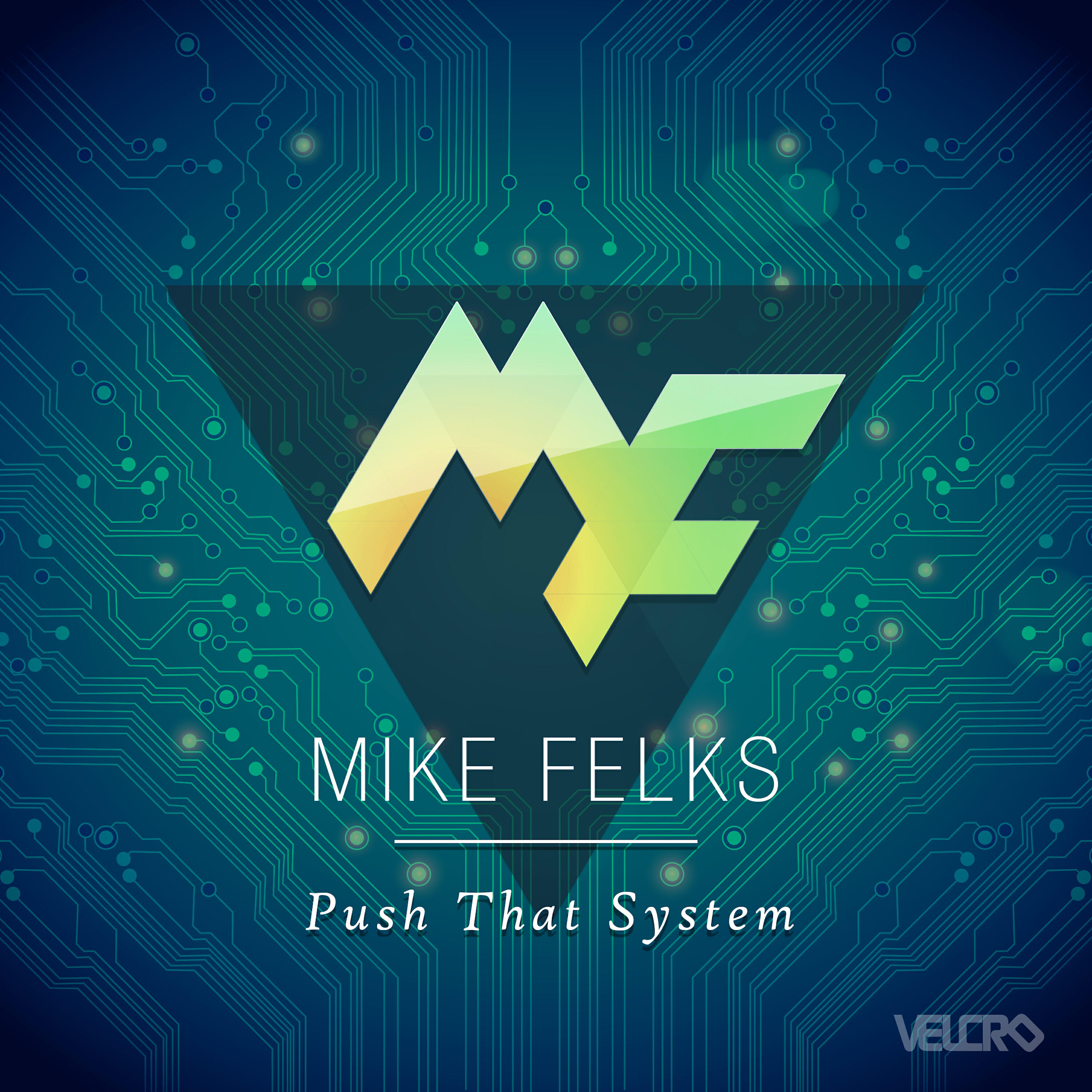 Mike Felks - Push That System (I Am Sam Remix)