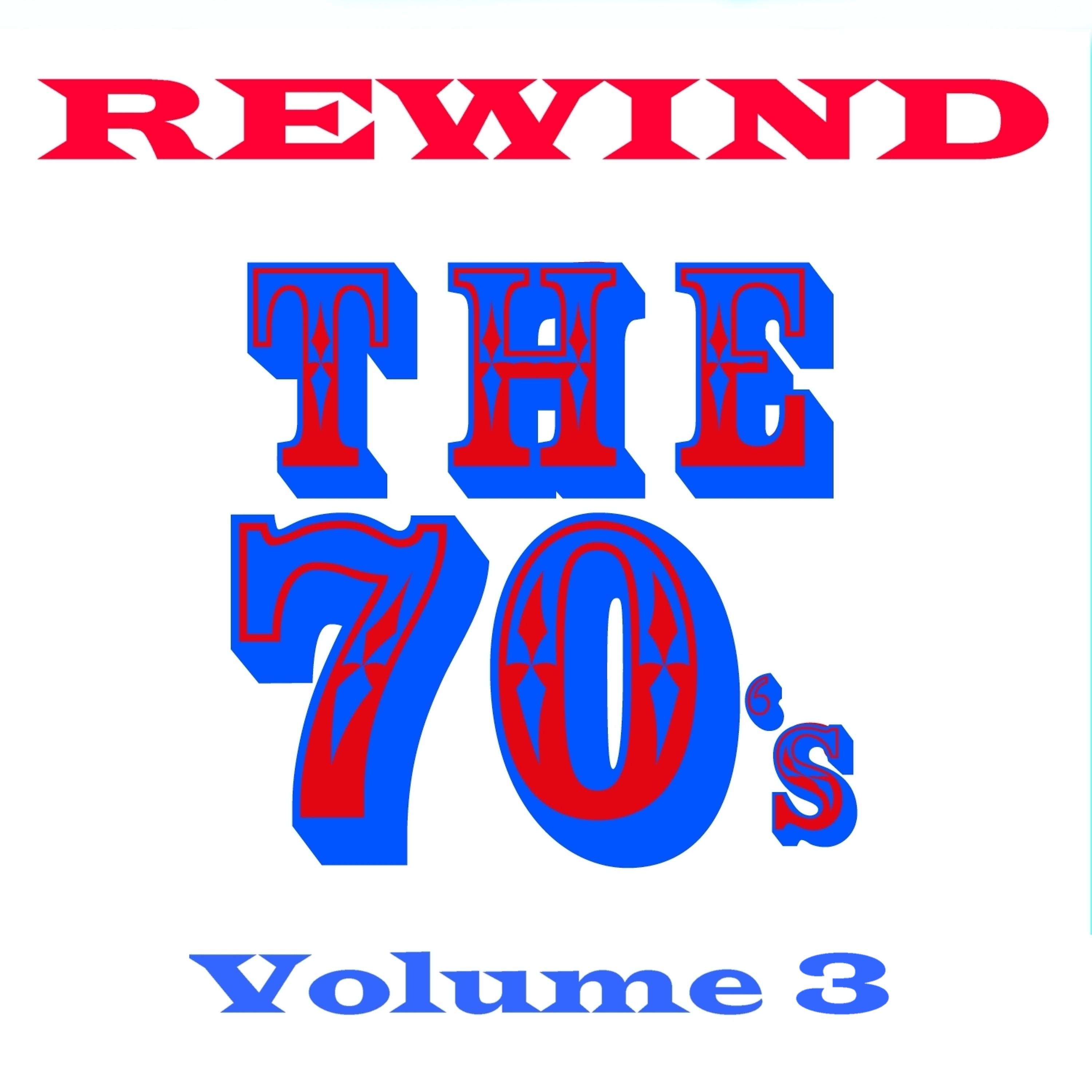Постер альбома Rewind the 70s - Volume 3