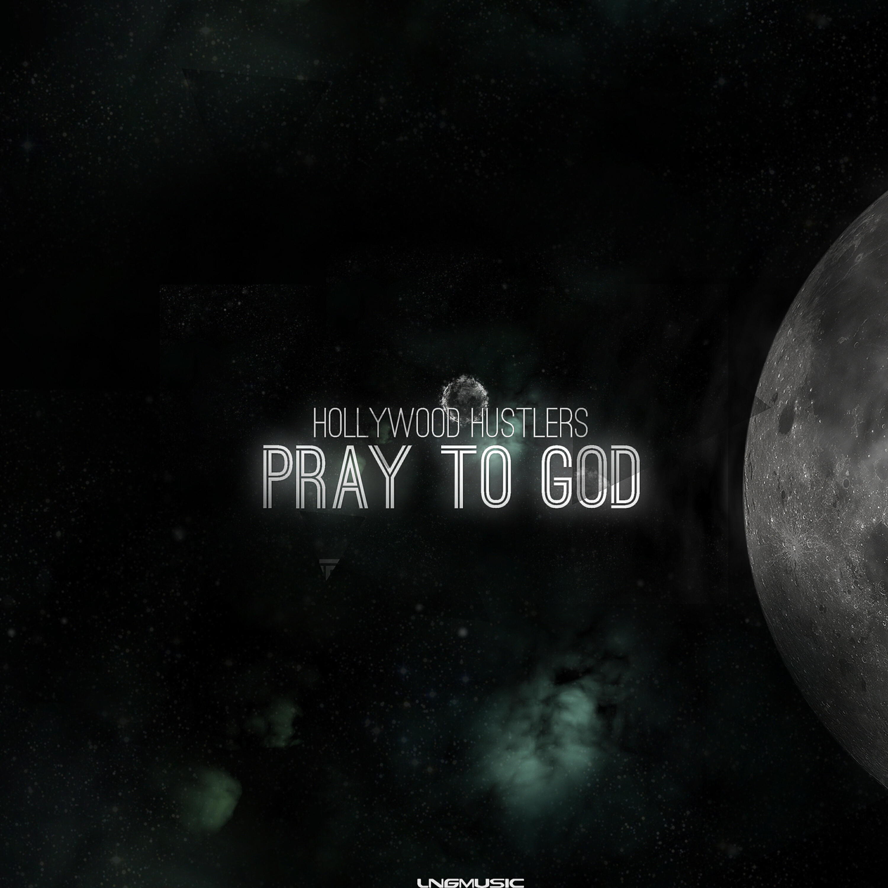 Hollywood Hustlers - Pray to God (Kritikal Mass Remix)