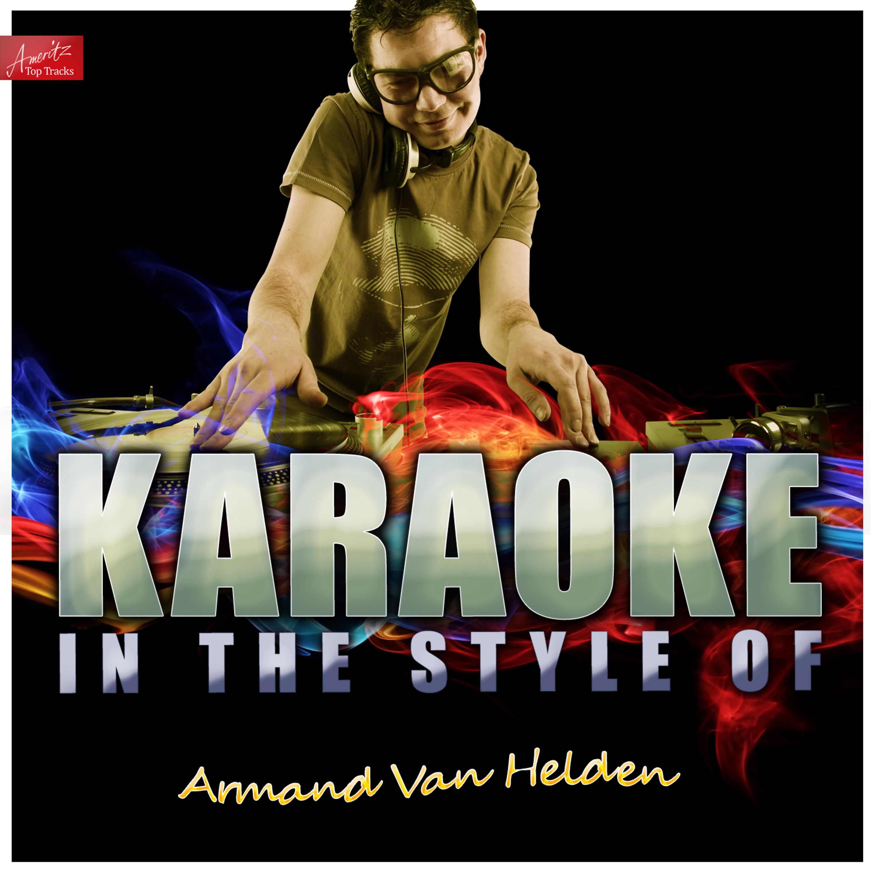 Постер альбома Karaoke - In the Style of Armand Van Helden