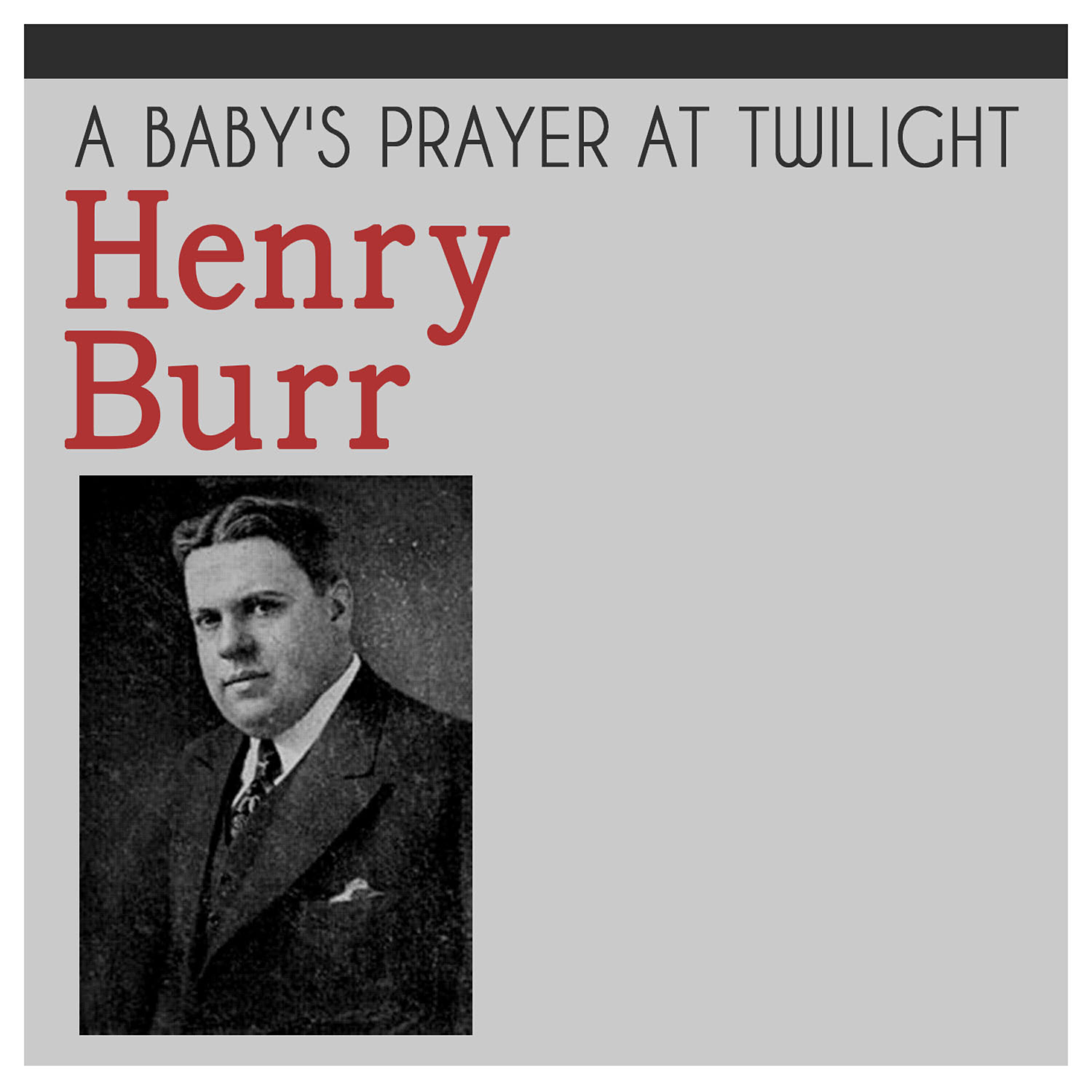 Henry Burr - A Baby's Prayer at Twilight