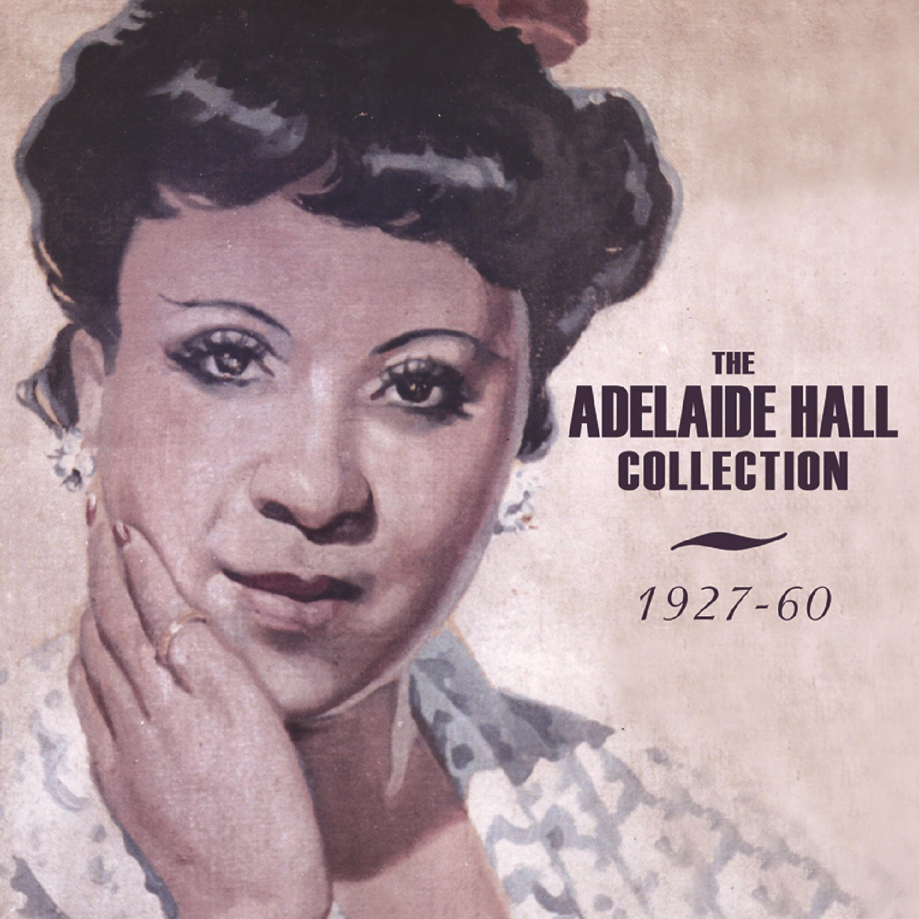Adelaide Hall - The Blues I Love to Sing