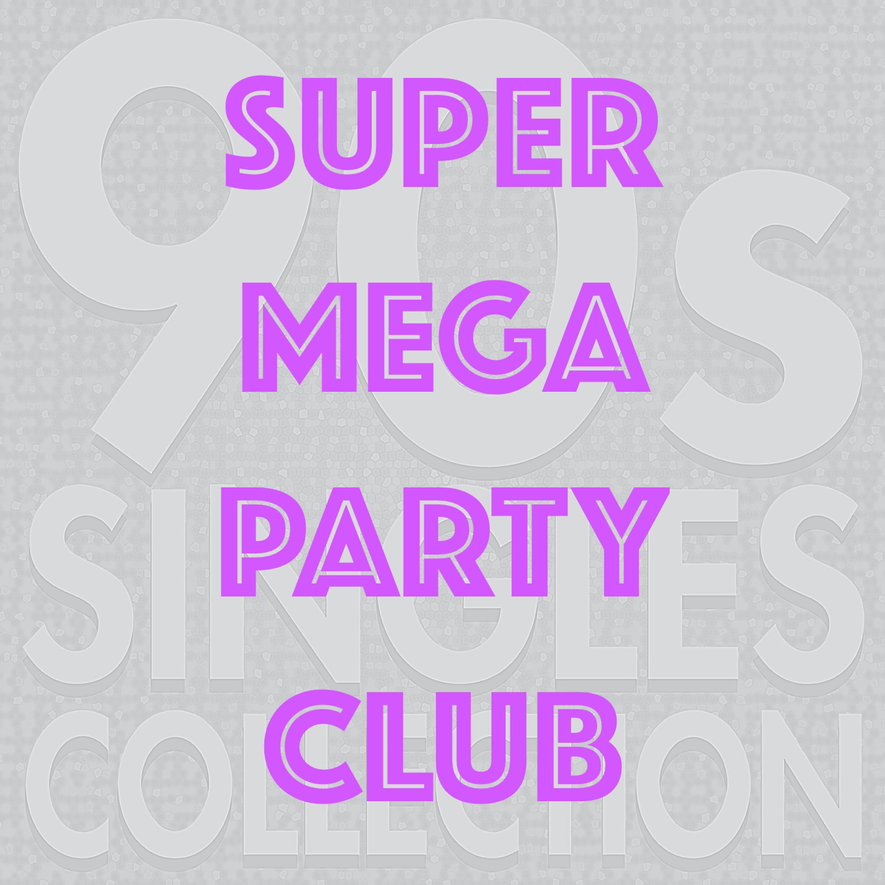 Постер альбома Super Mega Party Club