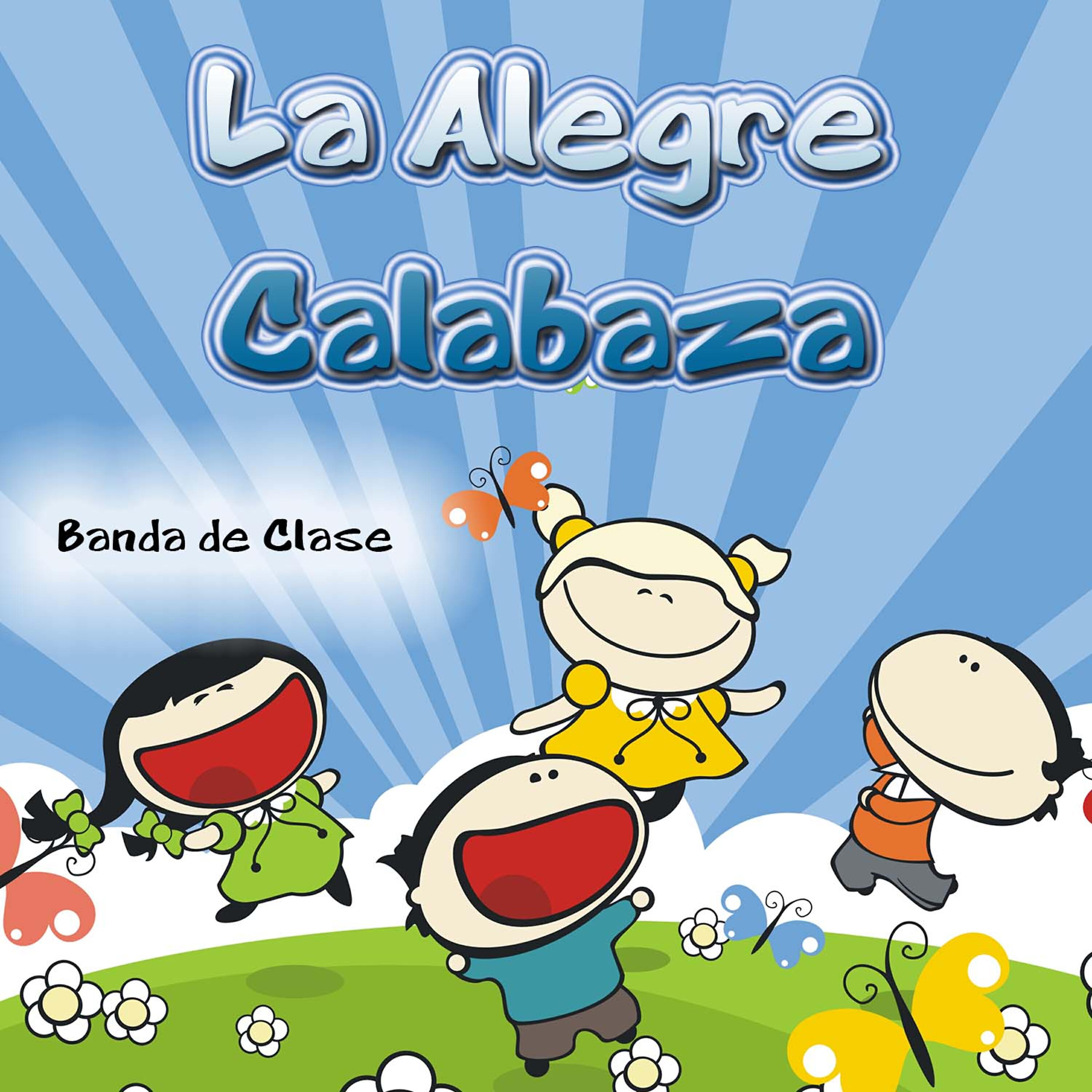 Banda de Clase - La Alegre Calabaza