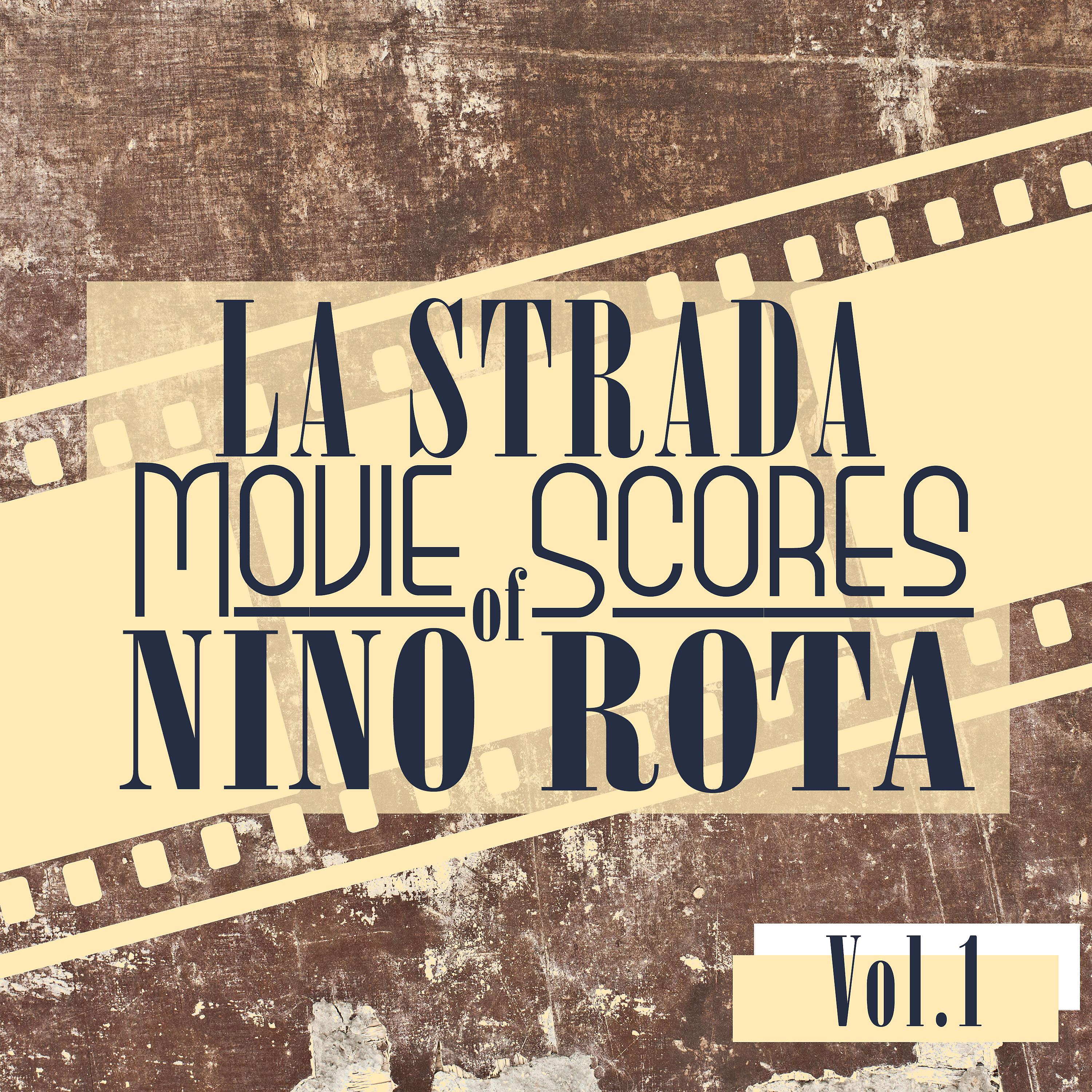 Постер альбома Movie Scores Of Nino Rota Vol. 1: La Strada