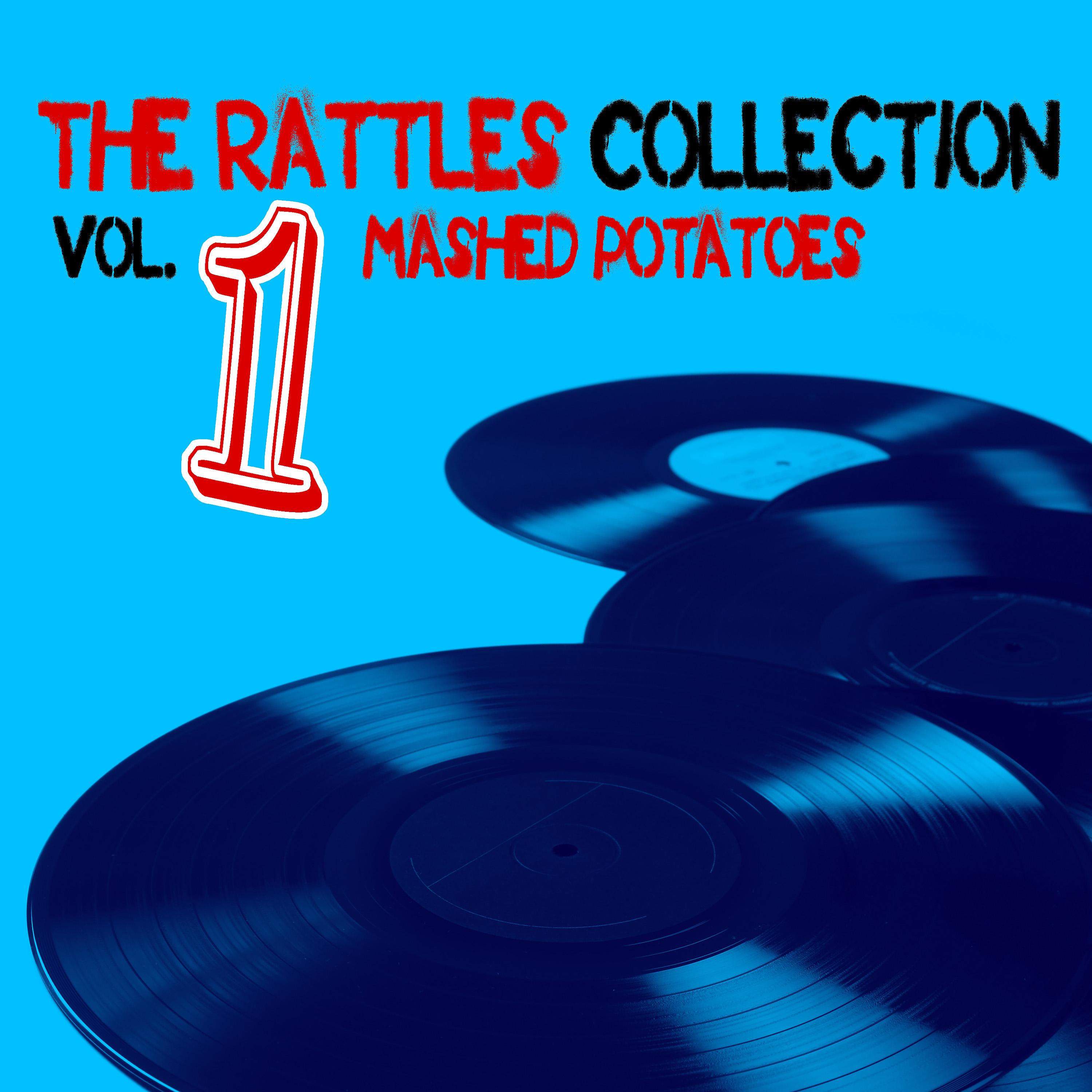 Постер альбома The Rattles Collection Vol. 1: Mashed Potatoes