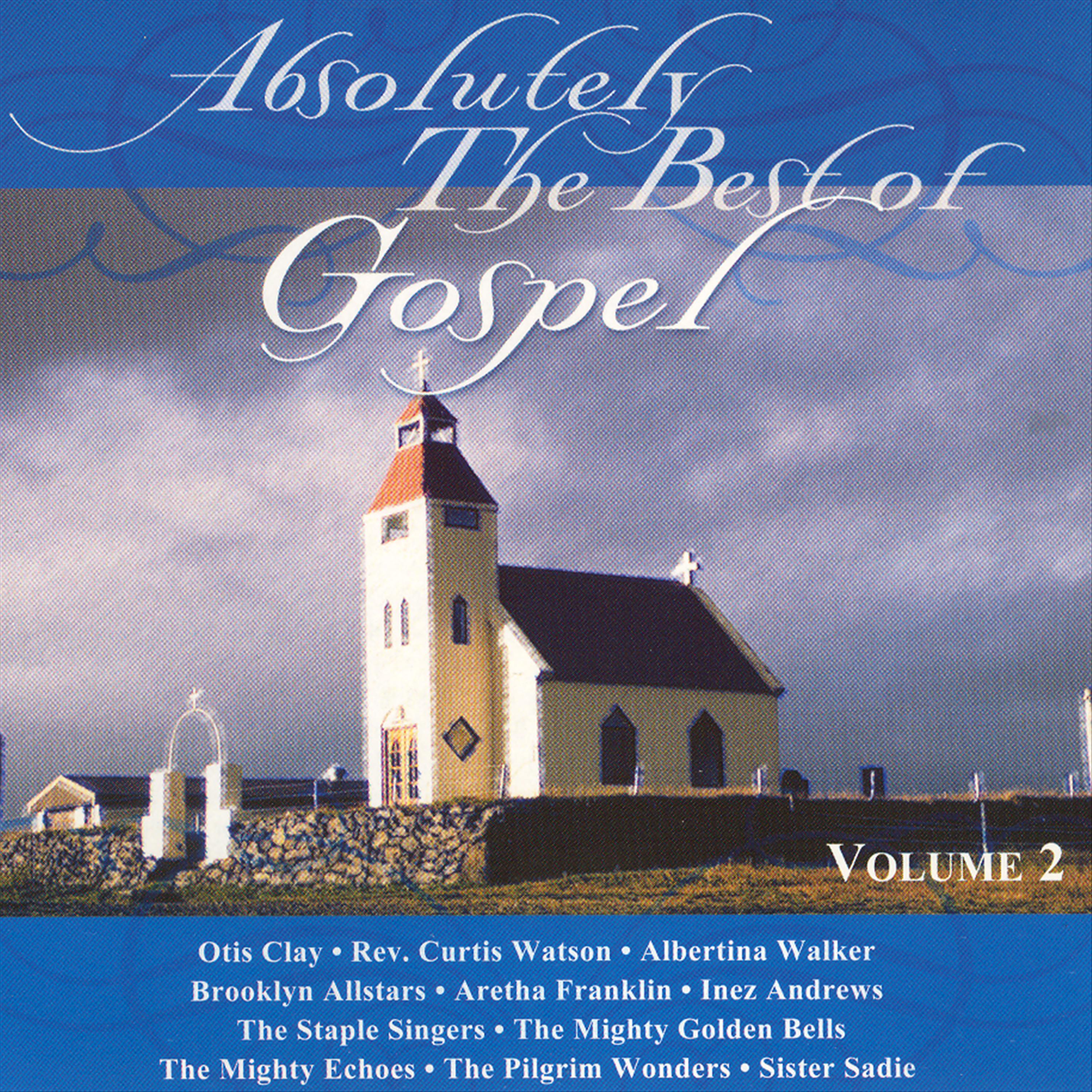 Постер альбома Absolutely The Best Of Gospel Volume 2