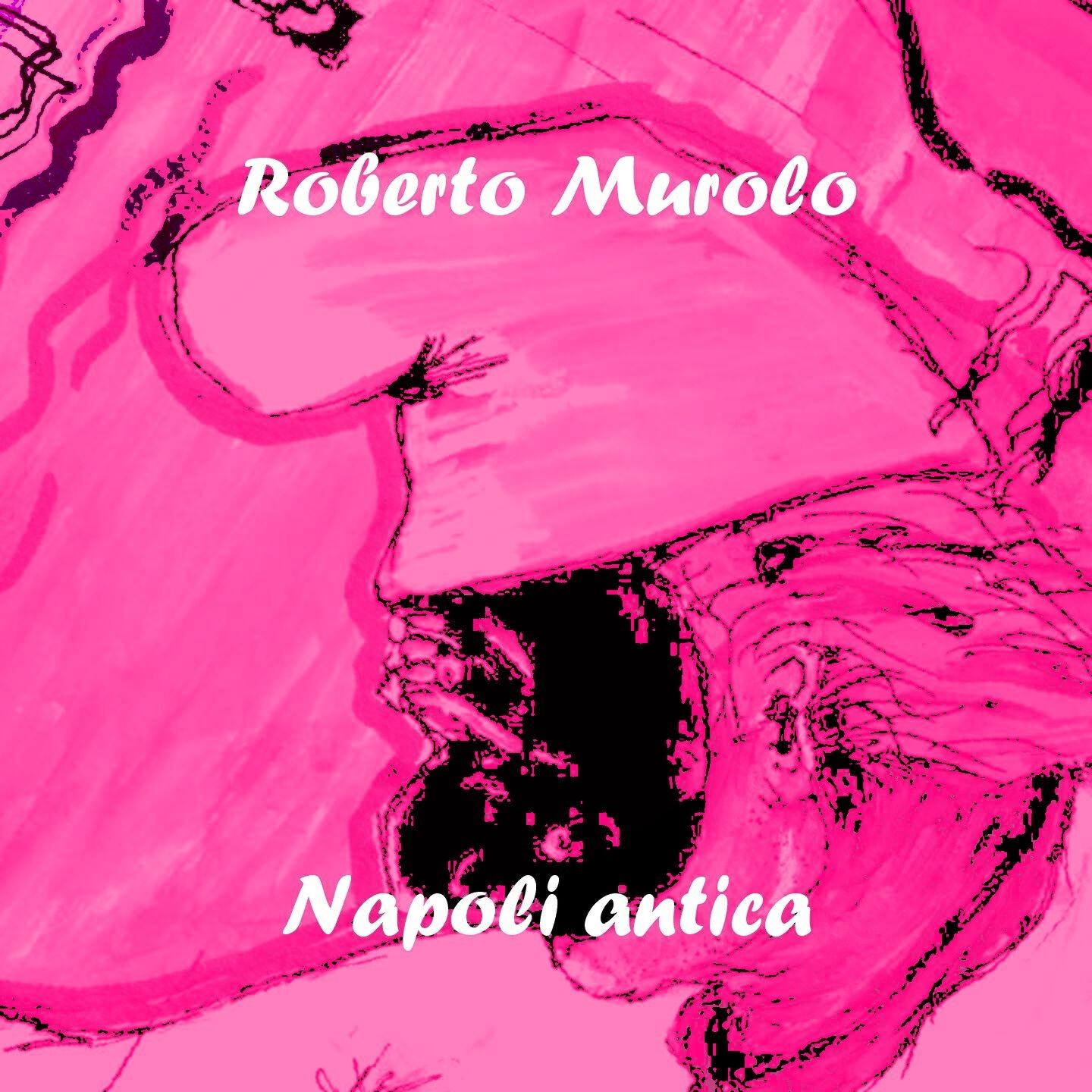 ROBERTO MUROLO - So' le sorbe e le nespole amare