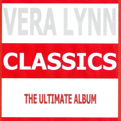 Постер альбома Classics - Vera Lynn