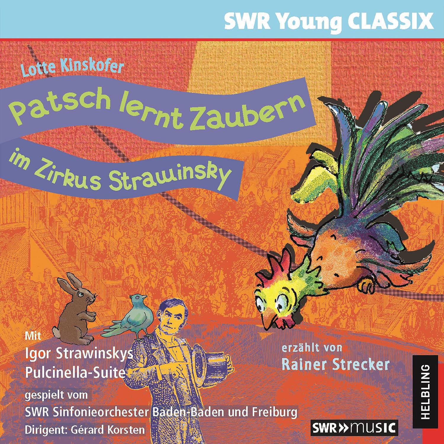 Постер альбома Patsch lernt Zaubern im Zirkus Strawinsky. SWR Young CLASSIX