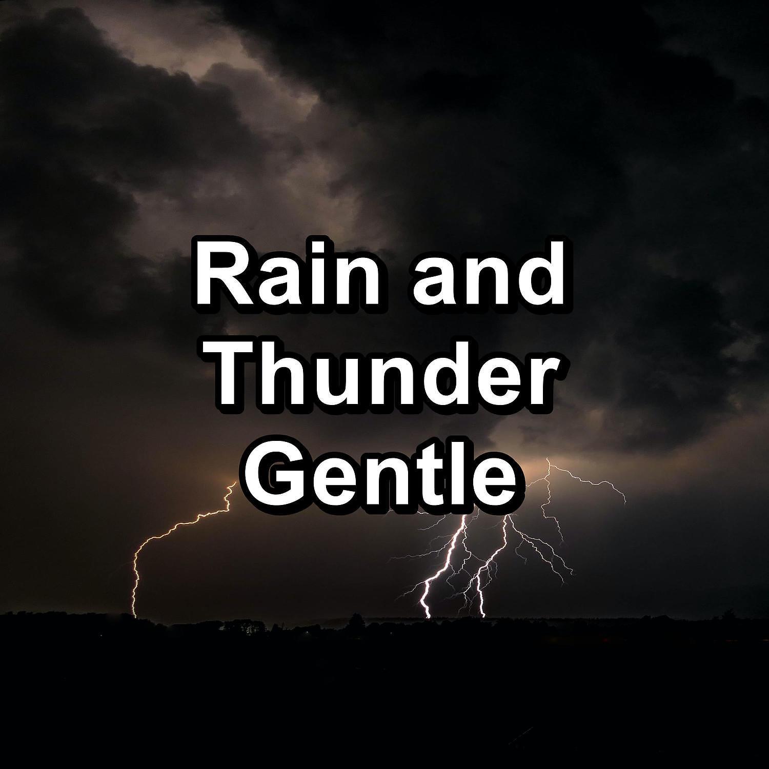Постер альбома Rain and Thunder Gentle