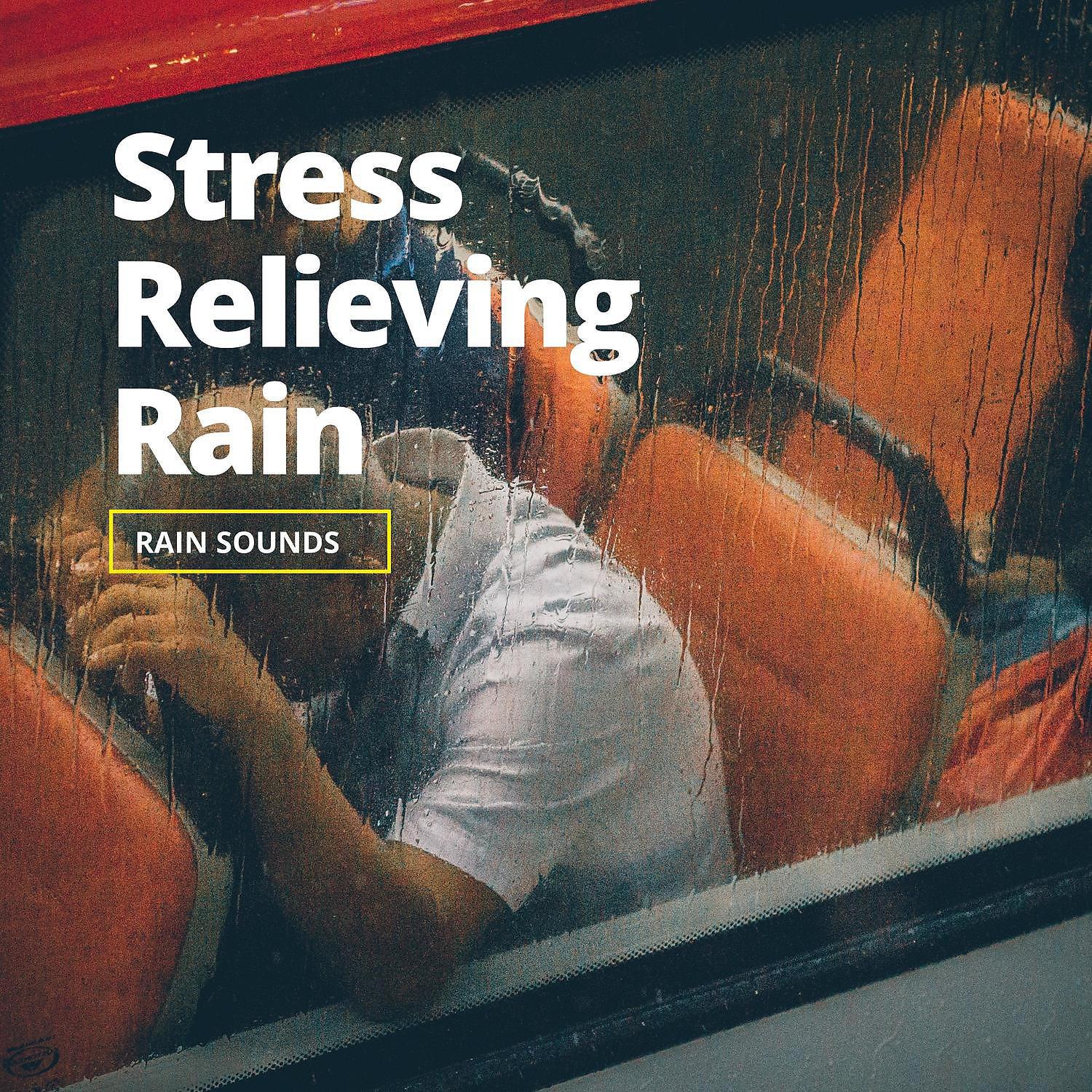Постер альбома Stress Relieving Rain