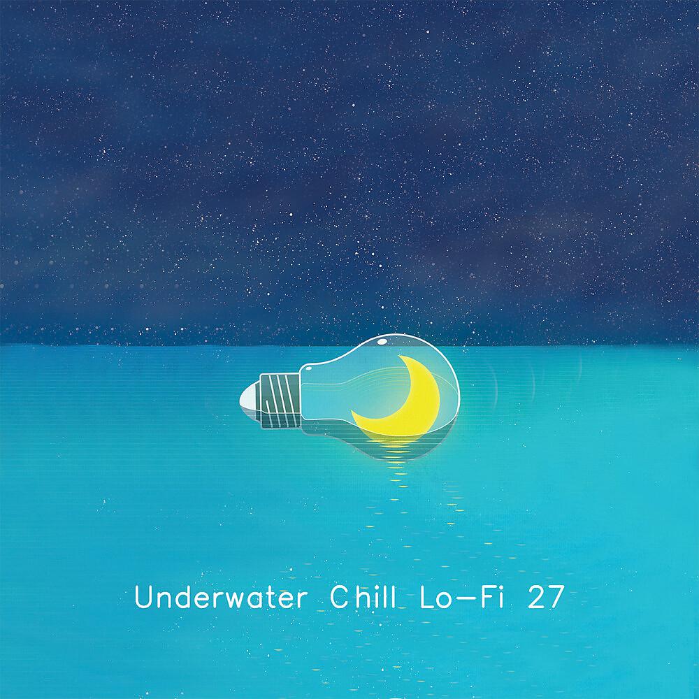 Постер альбома Underwater Chill Lo-Fi 27