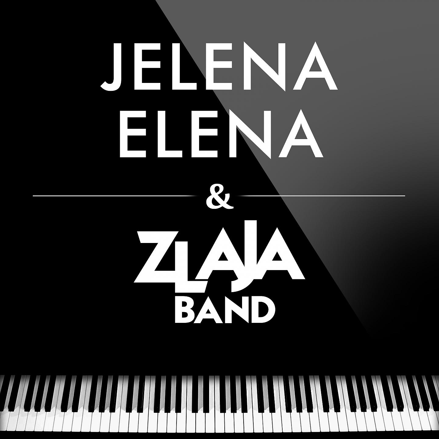 Постер альбома Jelena Elena & Zlaja Band