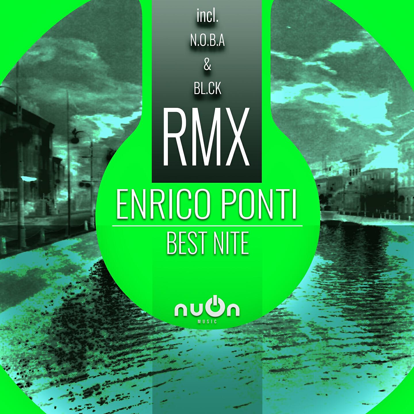 Enrico Ponti - Best Nite (BL.CK Remix)
