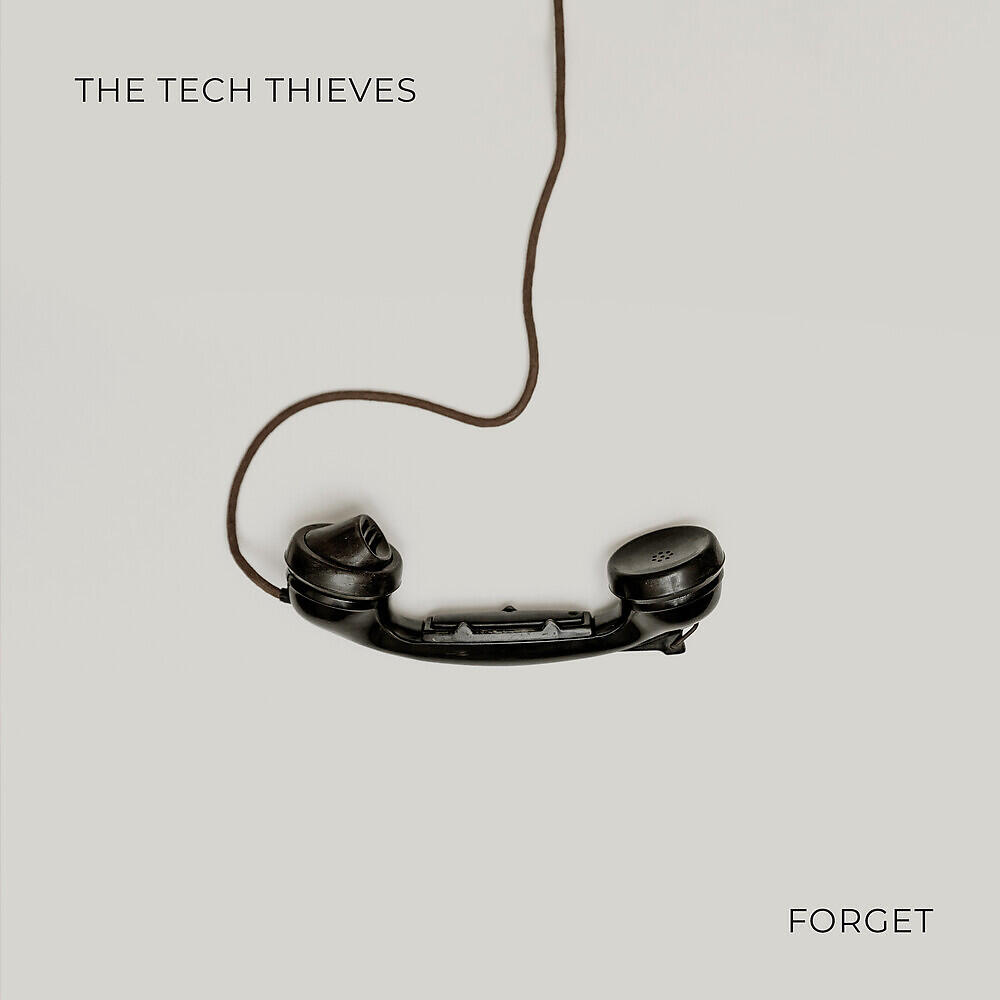 The Tech Thieves - Forget